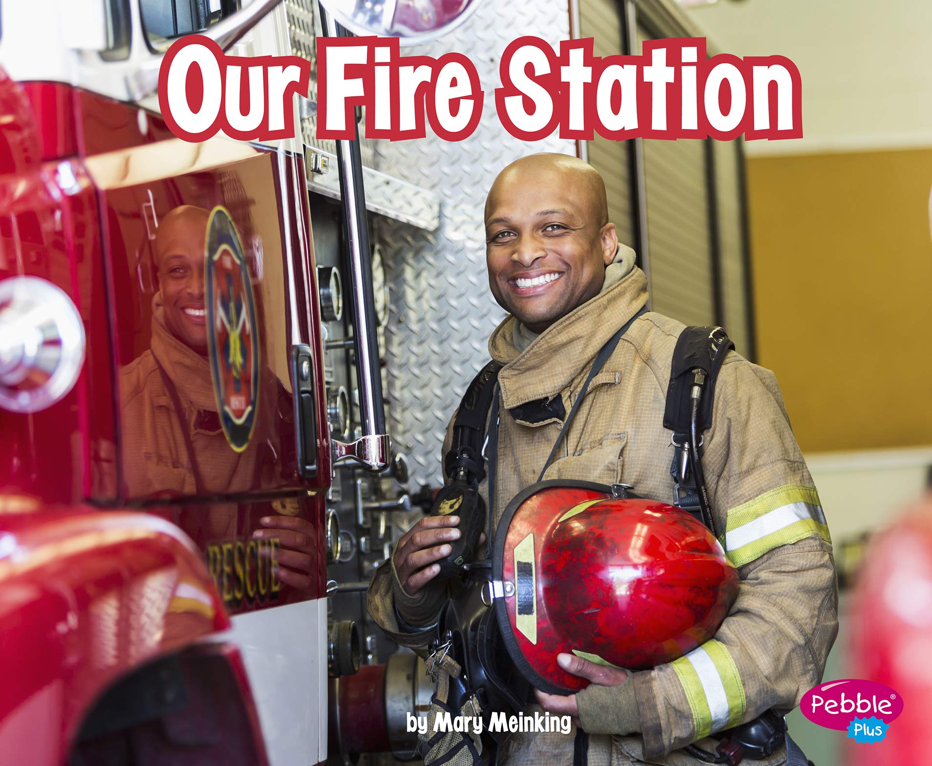 Our Fire Station (Places in Our Community)