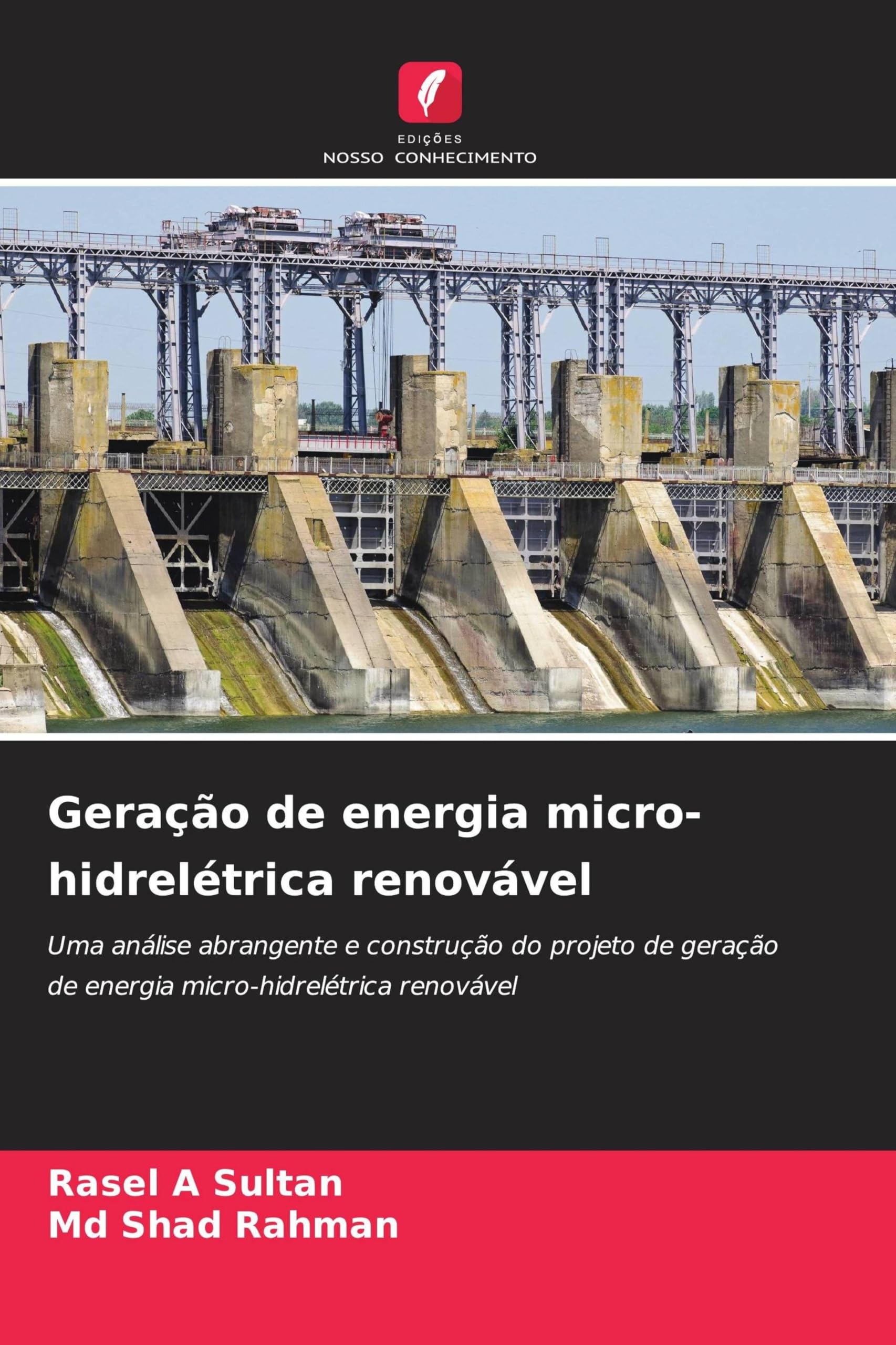 Geração de energia micro-hidrelétrica renovável: Uma análise abrangente e construção do projeto de geração de energia micro-hidrelétrica renovável