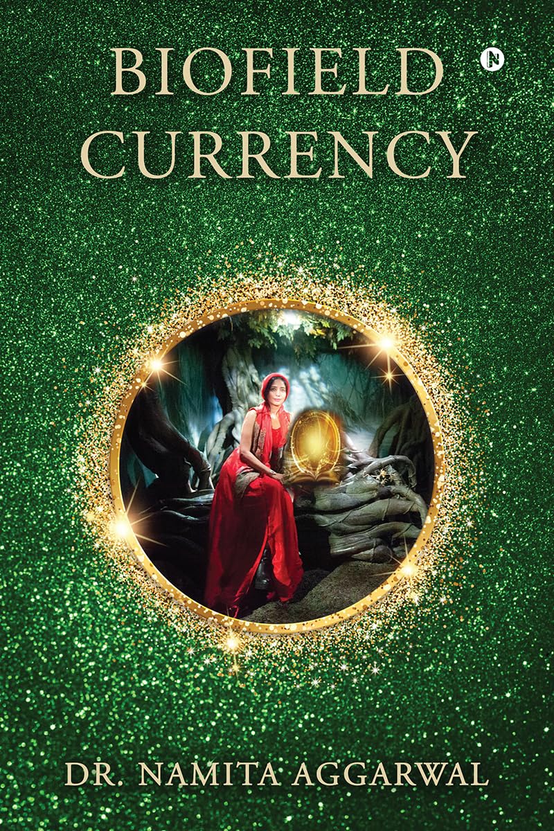BIOFIELD CURRENCY: THE MOST SECRET AND POTENT CURRENCY