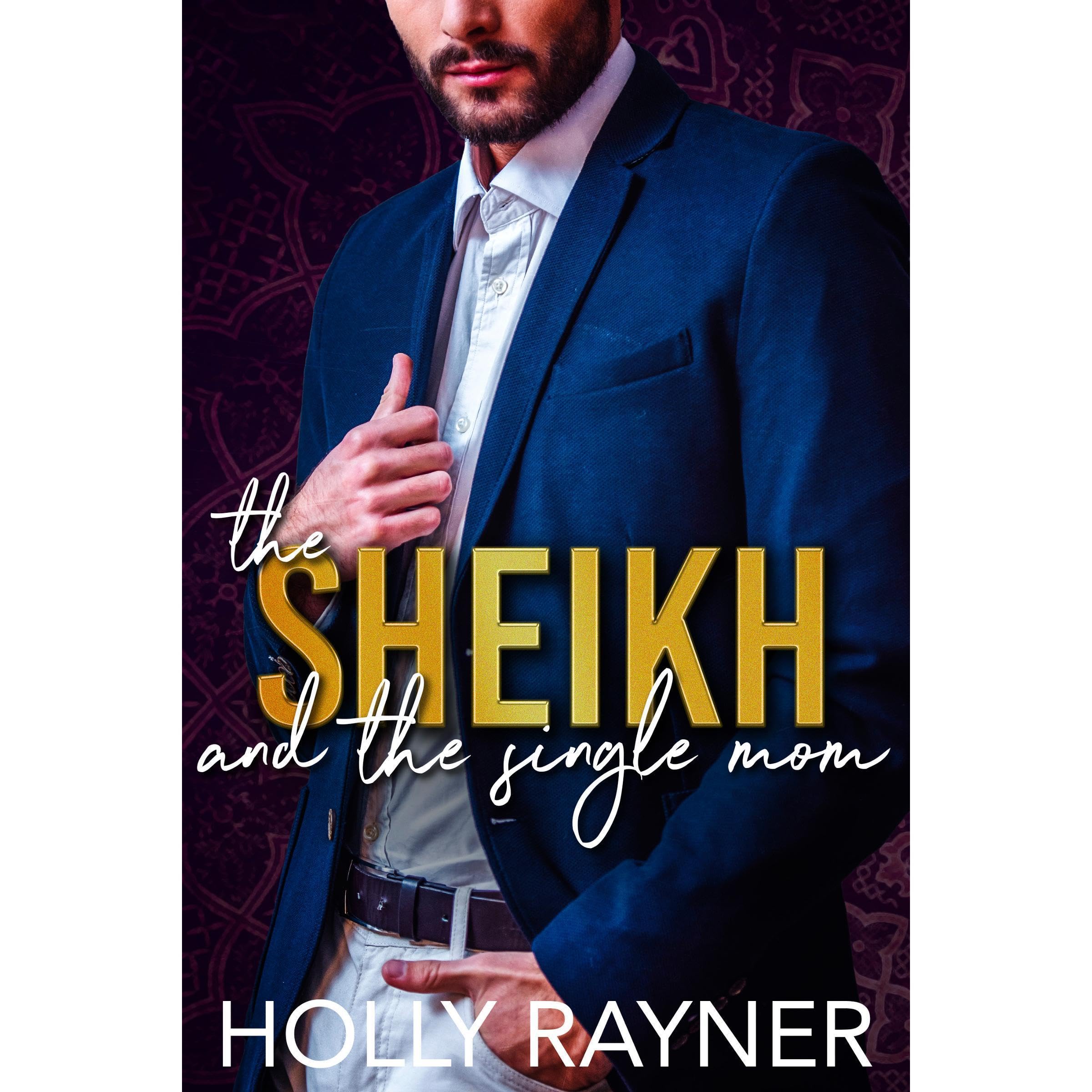 The Sheikh And The Single Mom