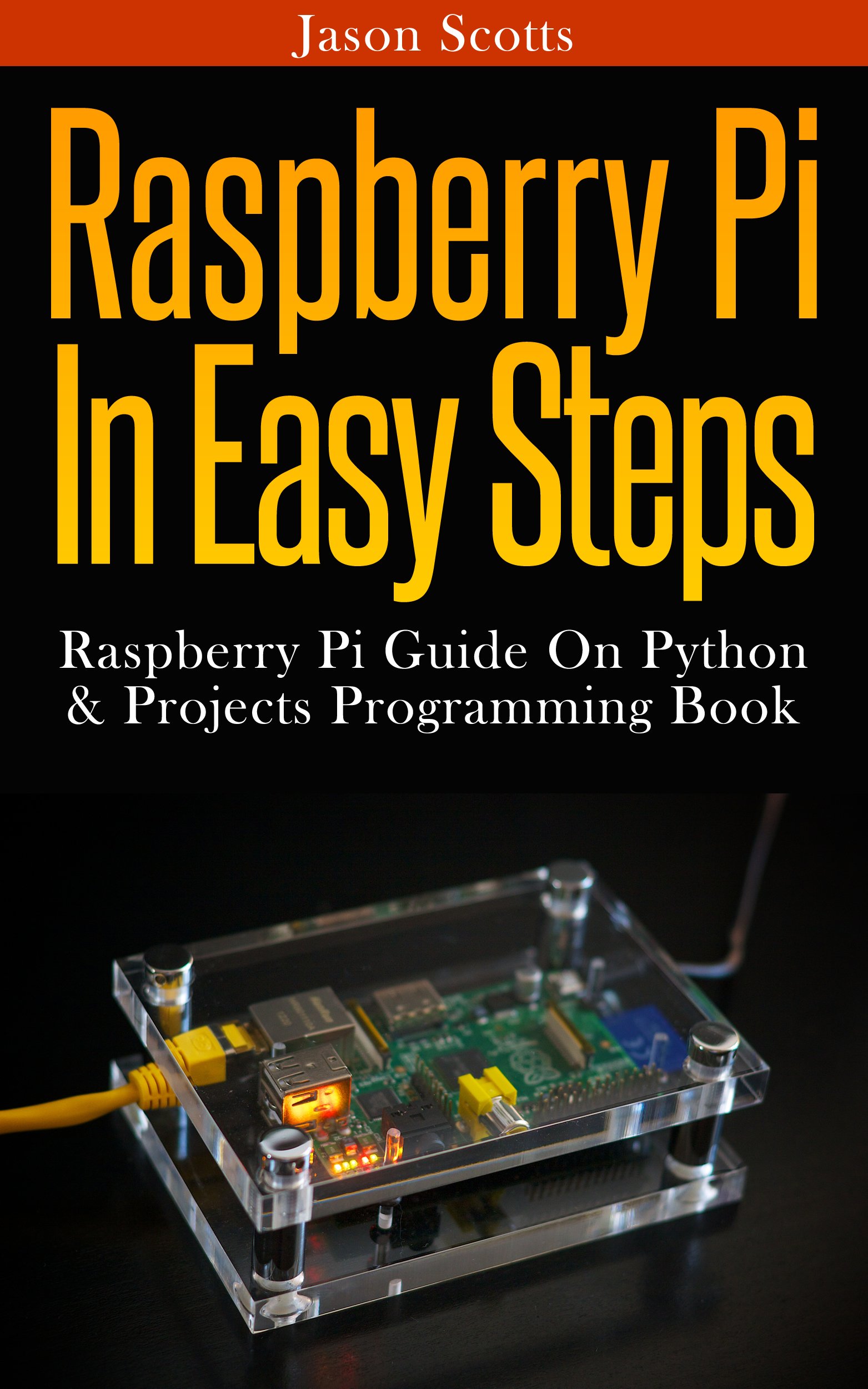 Buy Raspberry Pi Programming Genius: How to Learn Python Easily ...