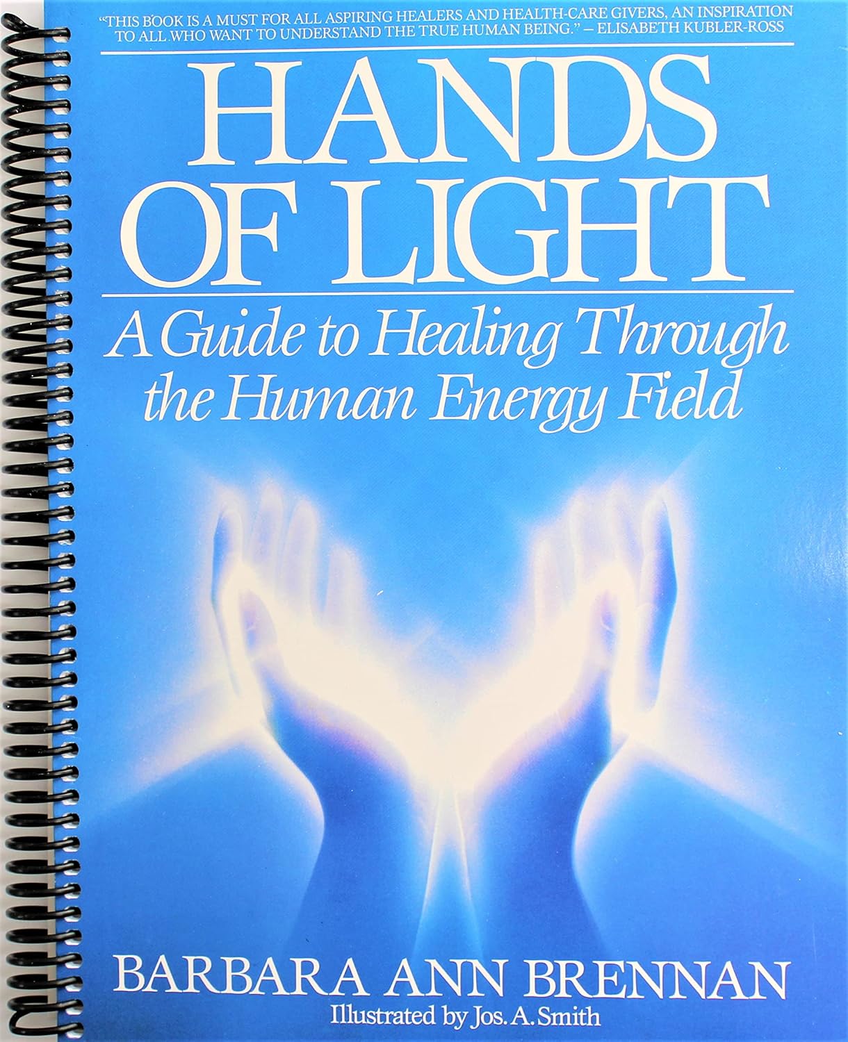 Hands of Light: A Guide to Healing Through the Human Energy Field