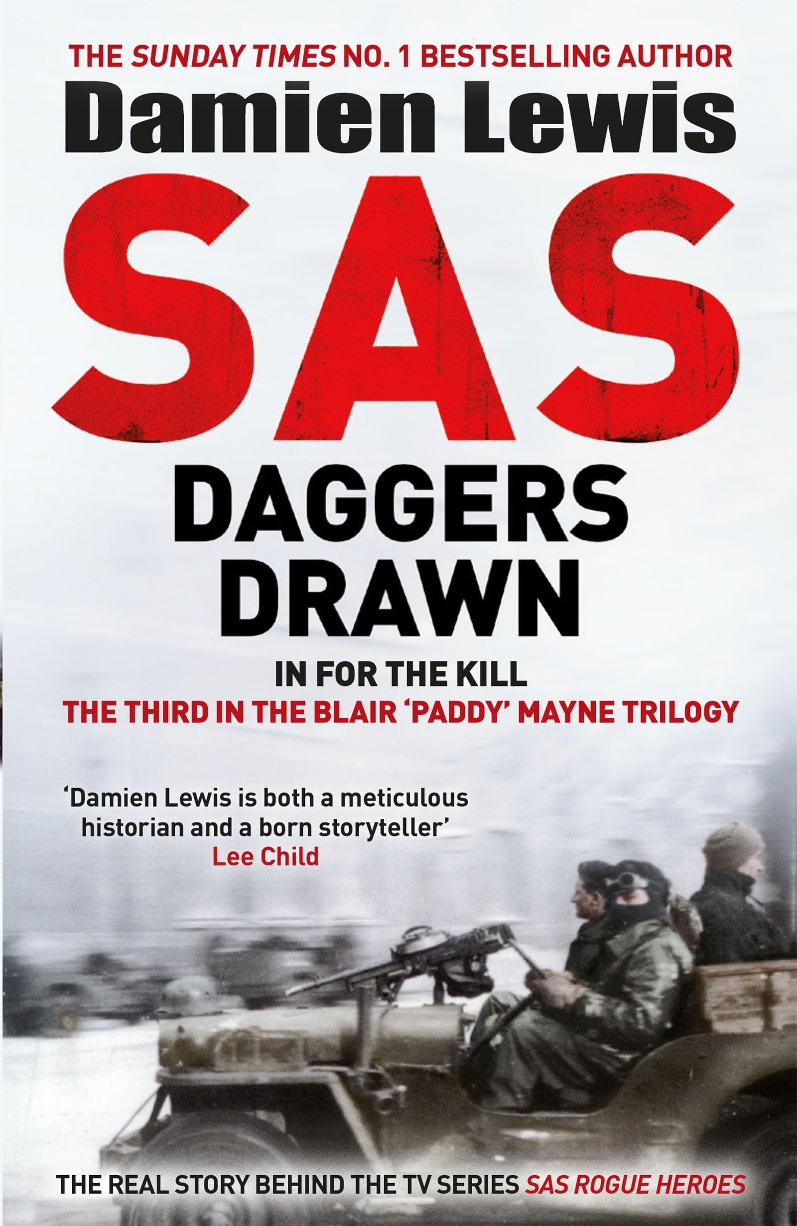 SAS Daggers Drawn: In For the Kill: The Third in the Blair 'Paddy' Mayne Trilogy