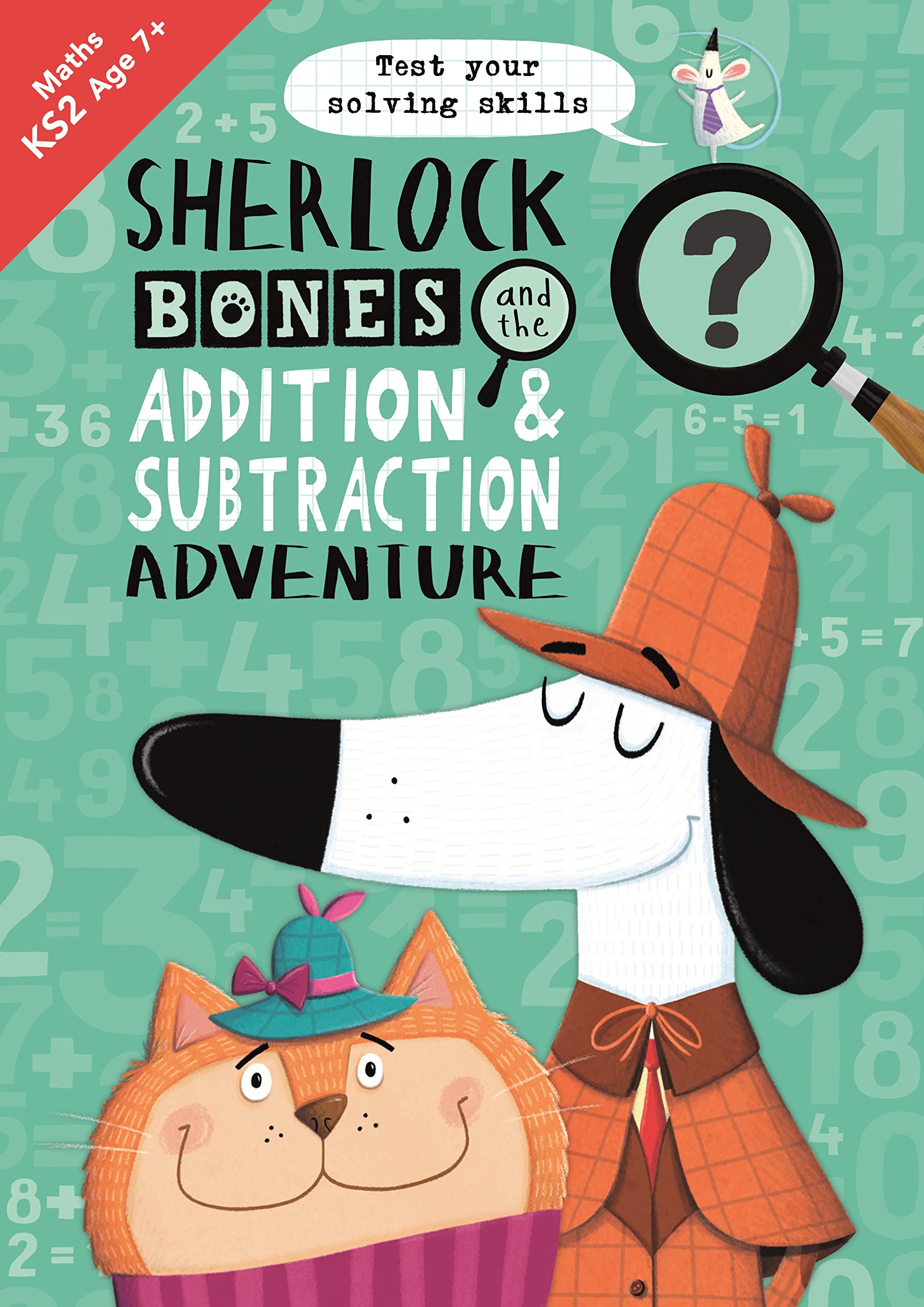 Sherlock Bones and the Addition and Subtraction Adventure (A KS2 home learning resource)