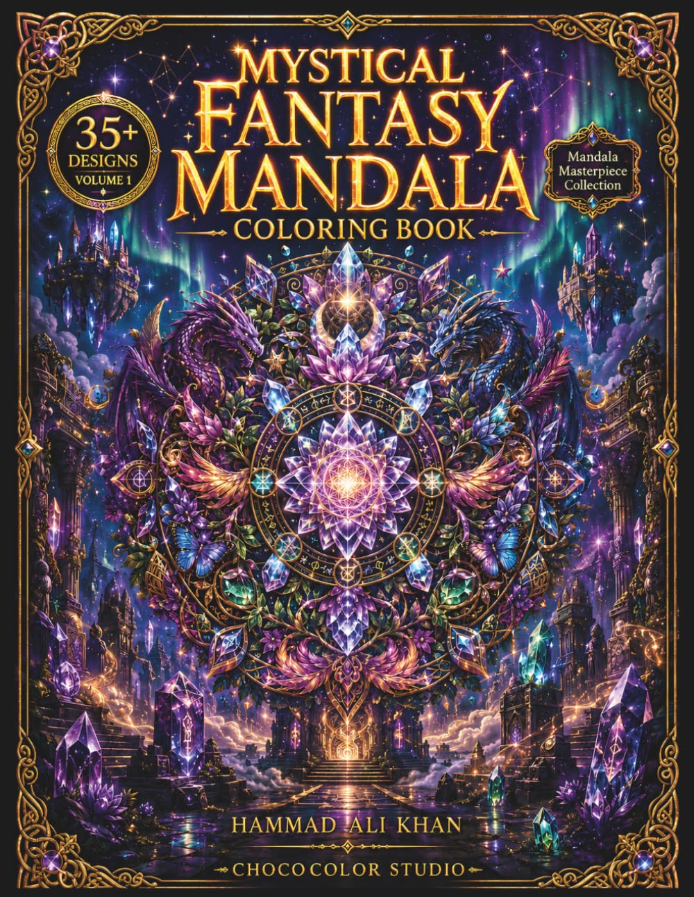 Mystical Fantasy Mandala Coloring Book: 35+ Enchanted Mandalas, Magical Symbols, Fantasy Realms & Premium Grayscale Designs for Adults (Mandala Masterpiece Collection)