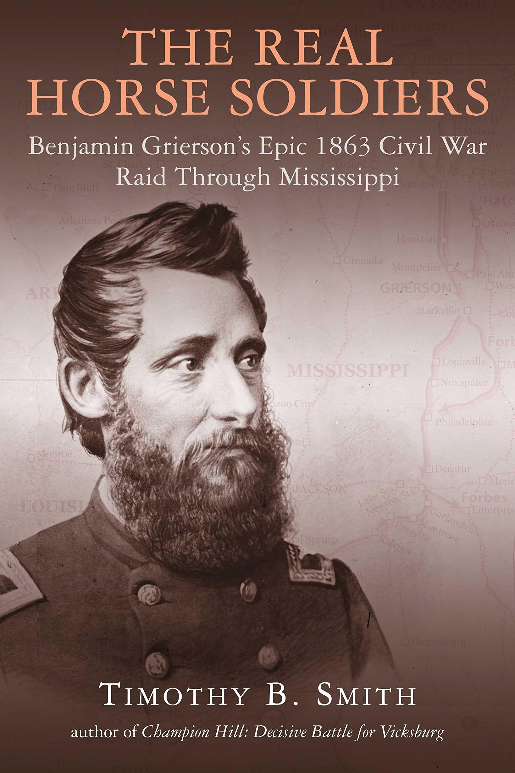 Buy The Real Horse Soldiers: Benjamin Grierson’s Epic 1863 Civil War Raid Through Mississippi — BookShops.in