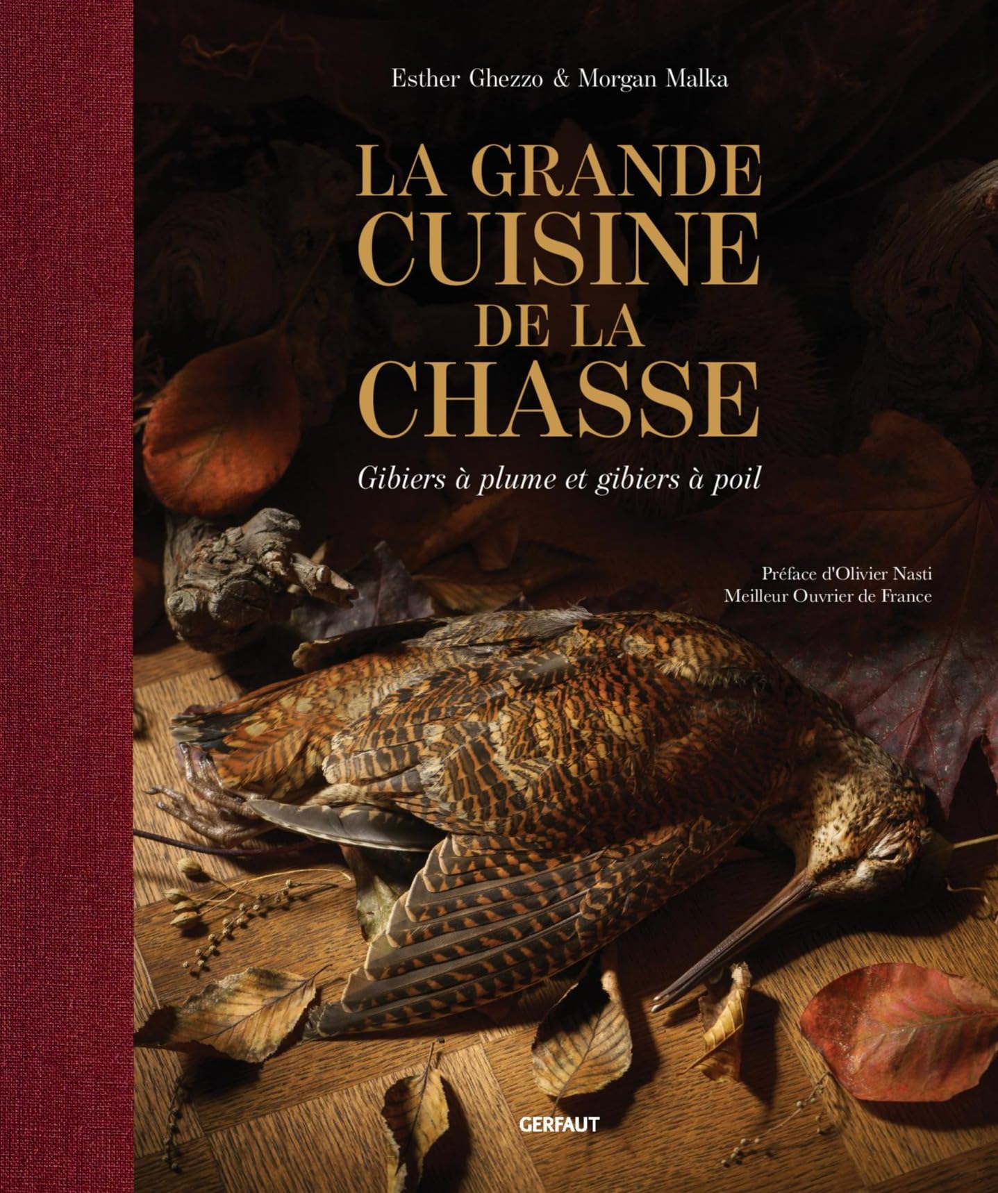 La grande cuisine de la chasse: Gibiers à plume et gibiers à poil
