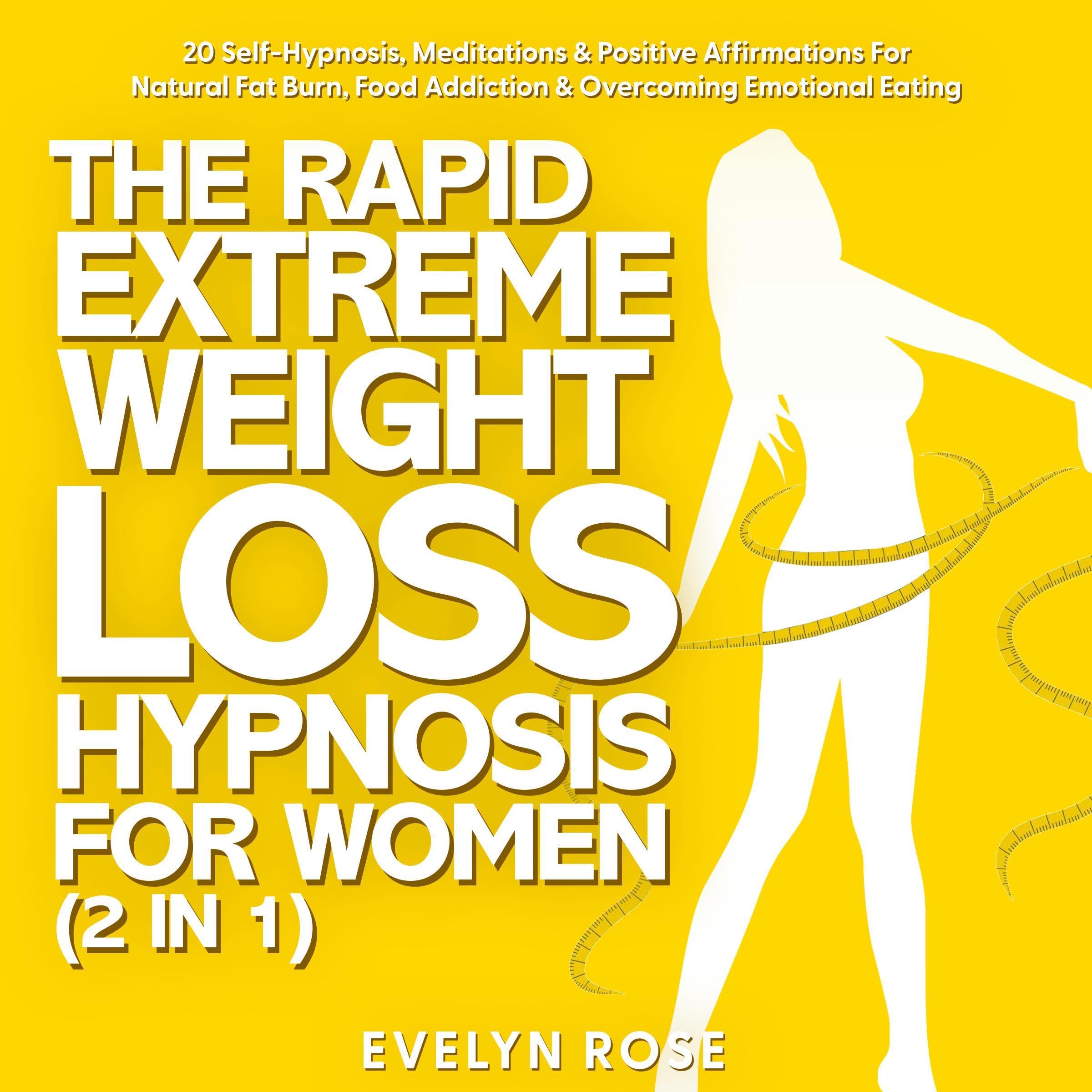 The Rapid Extreme Weight Loss Hypnosis for Women (2 in 1)
