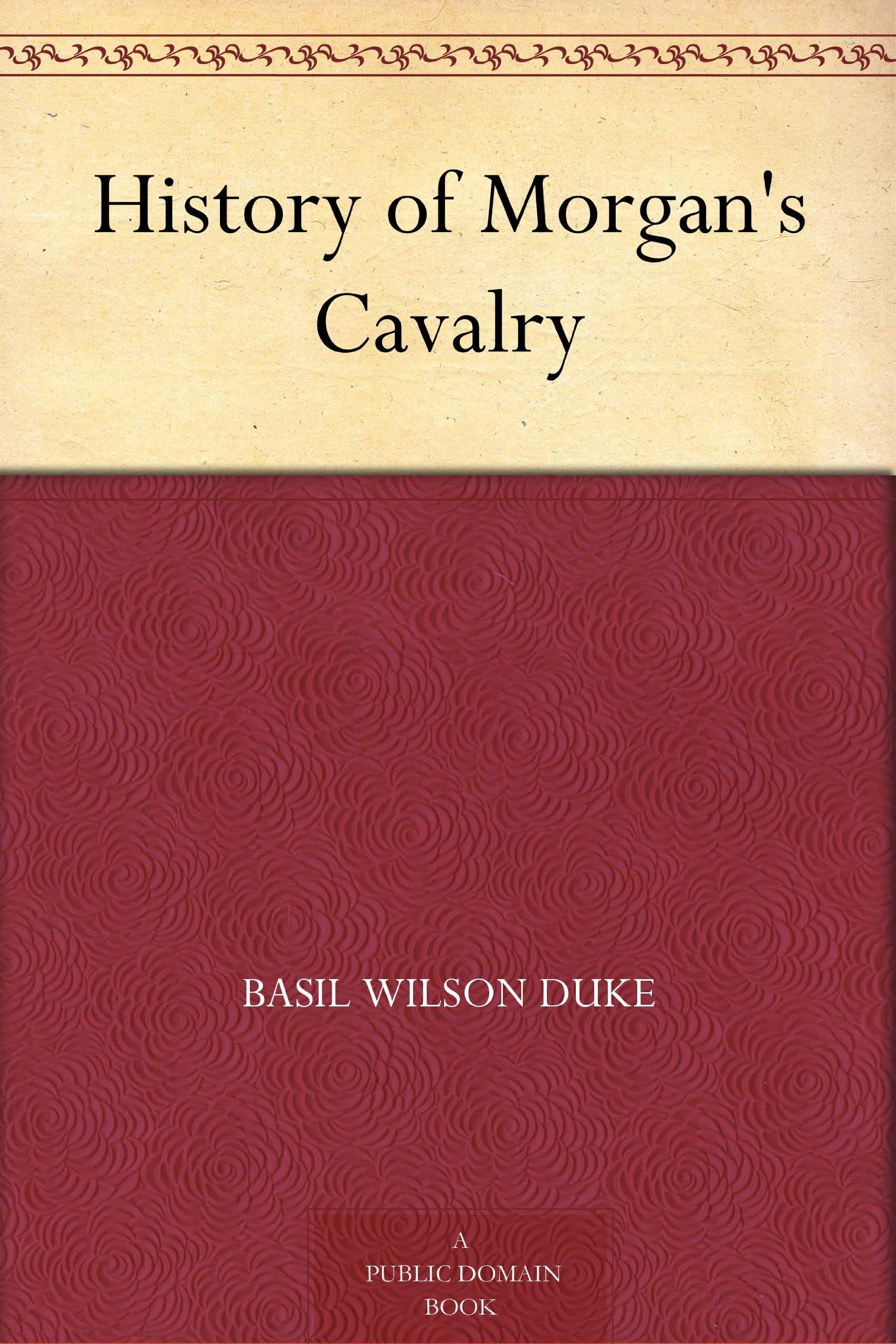 History of Morgan's Cavalry