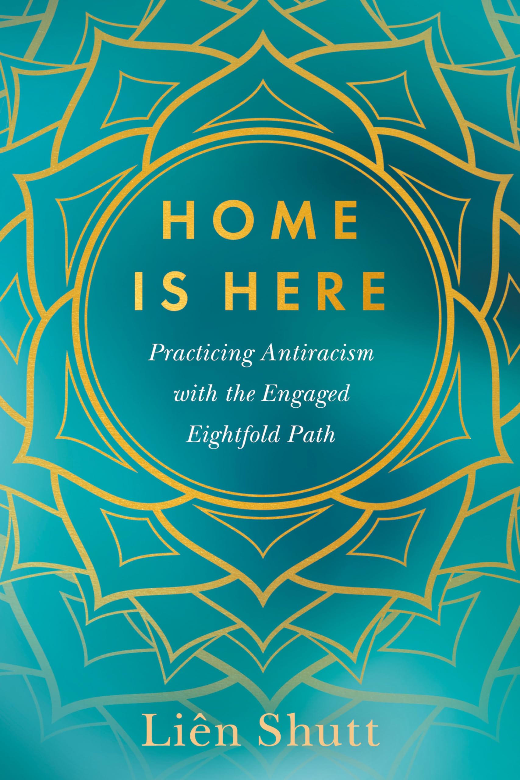 Home Is Here: Practicing Antiracism with the Engaged Eightfold P