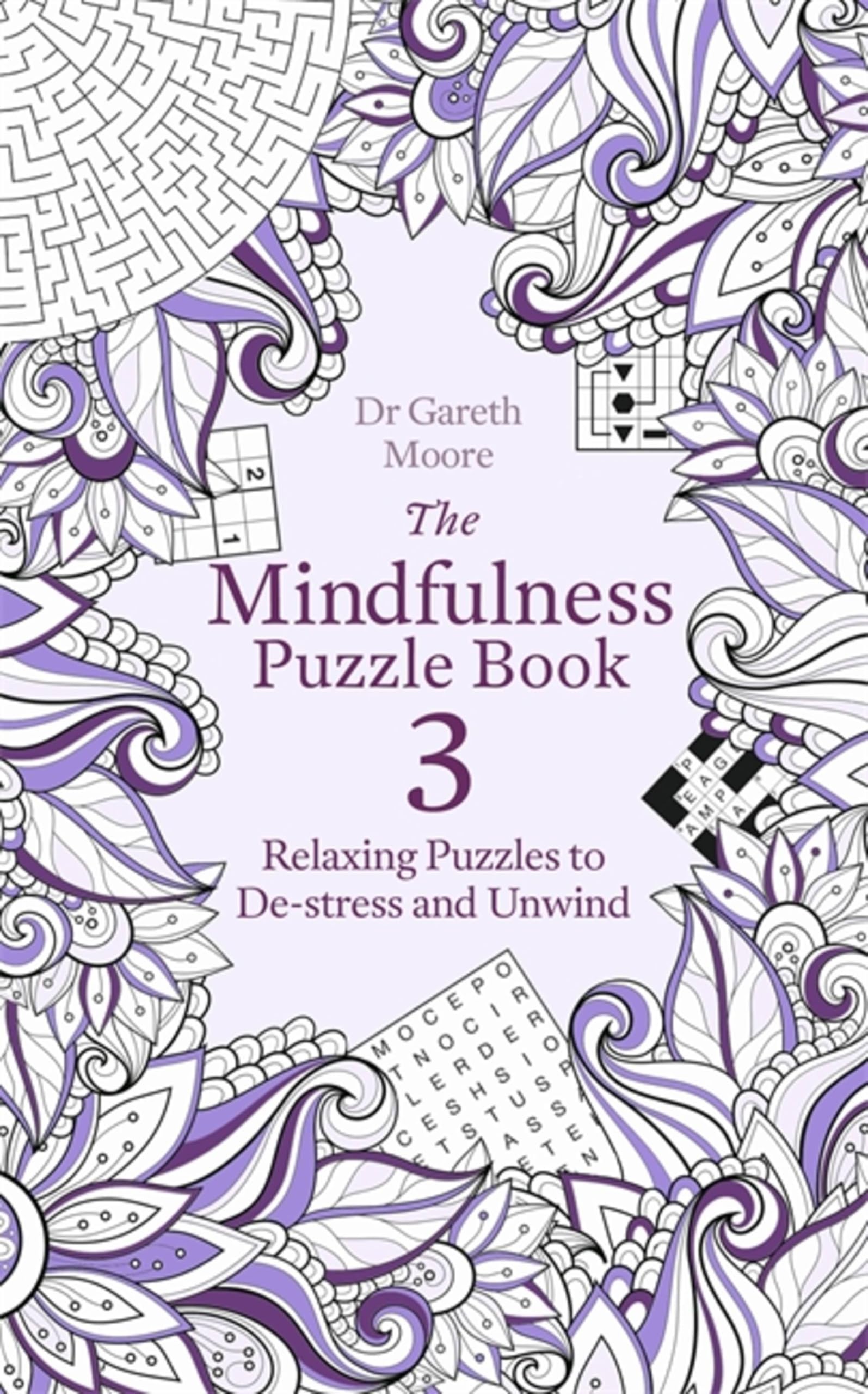 The Mindfulness Puzzle Book 3: Relaxing Puzzles to De-Stress and