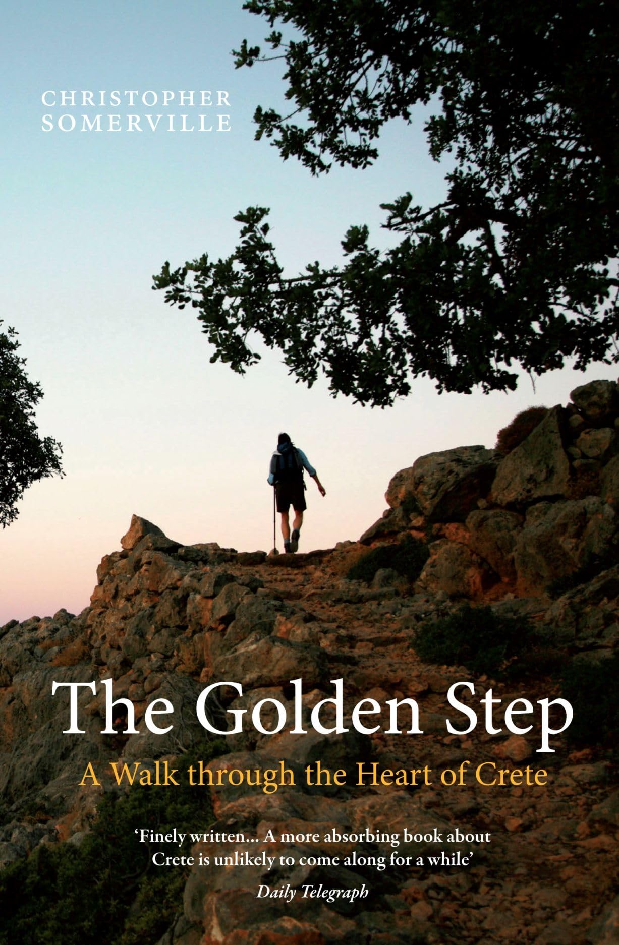 The Golden Step: A Walk Through the Heart of Crete (Armchair Traveller)