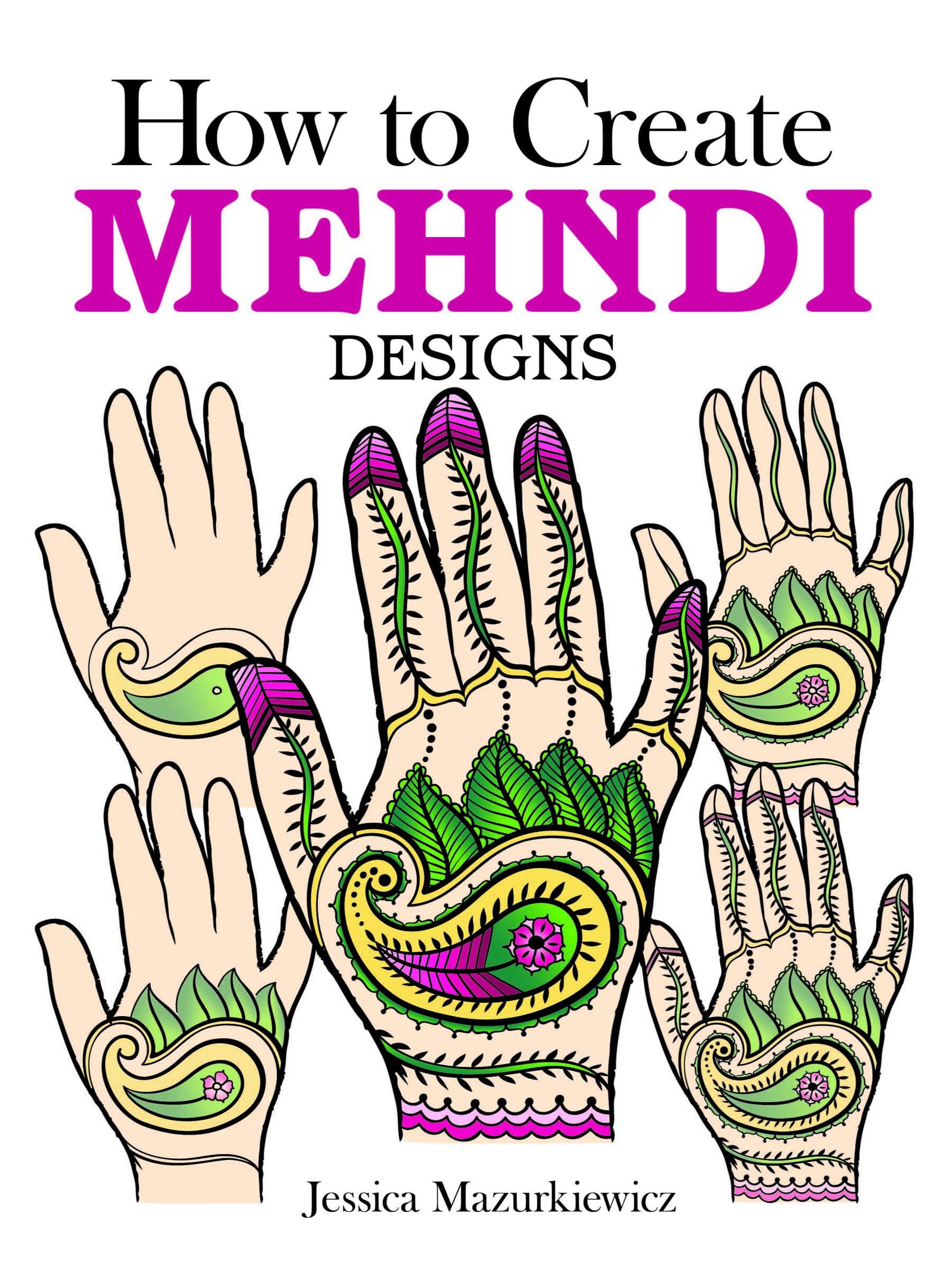 How to Create Mehndi Designs (Dover How to Draw) Paperback – Illustrated, April 16, 2014