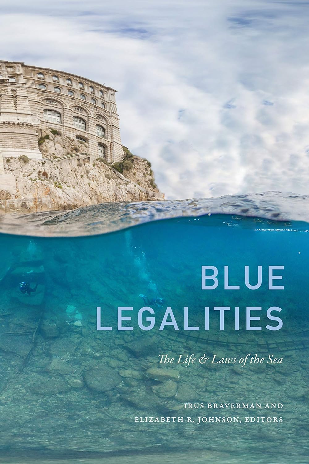 Blue Legalities: The Life and Laws of the Sea      Illustrated Edition, Kindle Edition