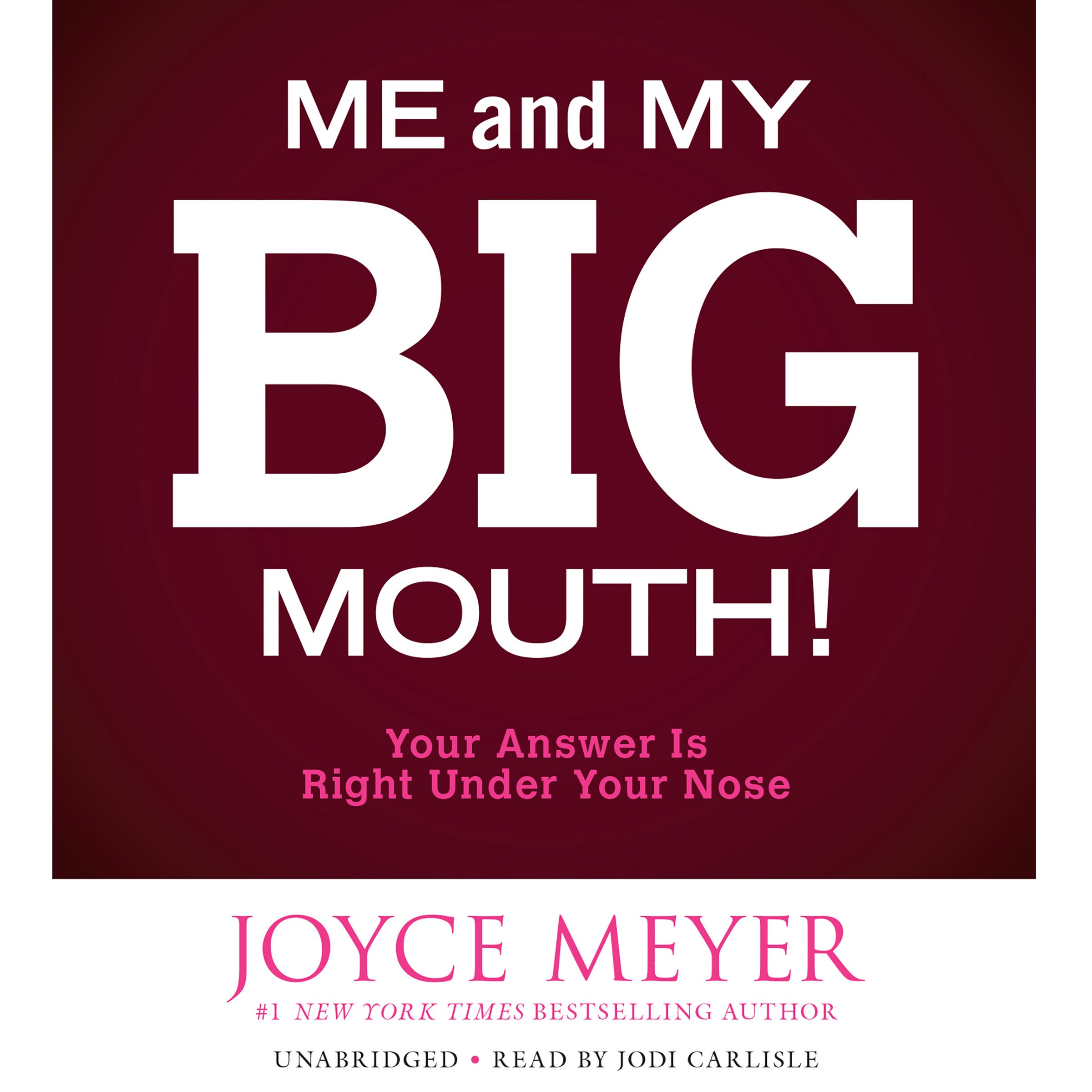 Me and My Big Mouth!: Your Answer Is Right Under Your Nose