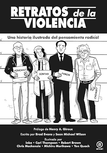 Retratos de violencia: Una historia ilustrada del pensamiento radical: 5 (La Palabra Ilustrada)