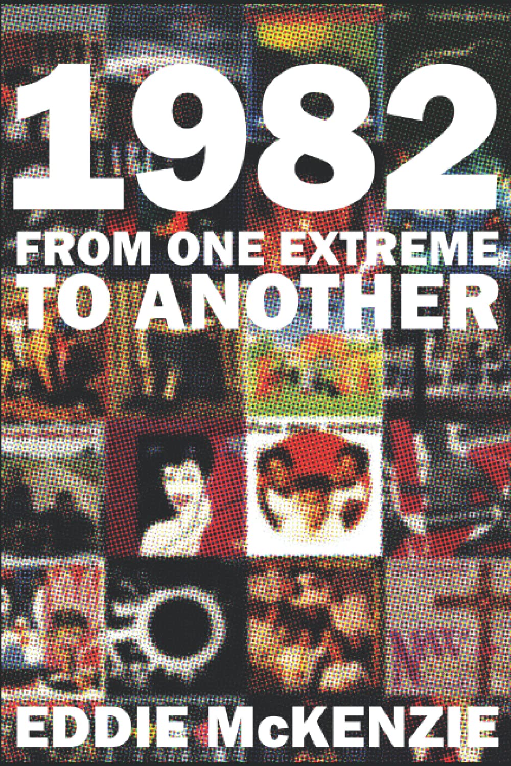 1982: From One Extreme to Another