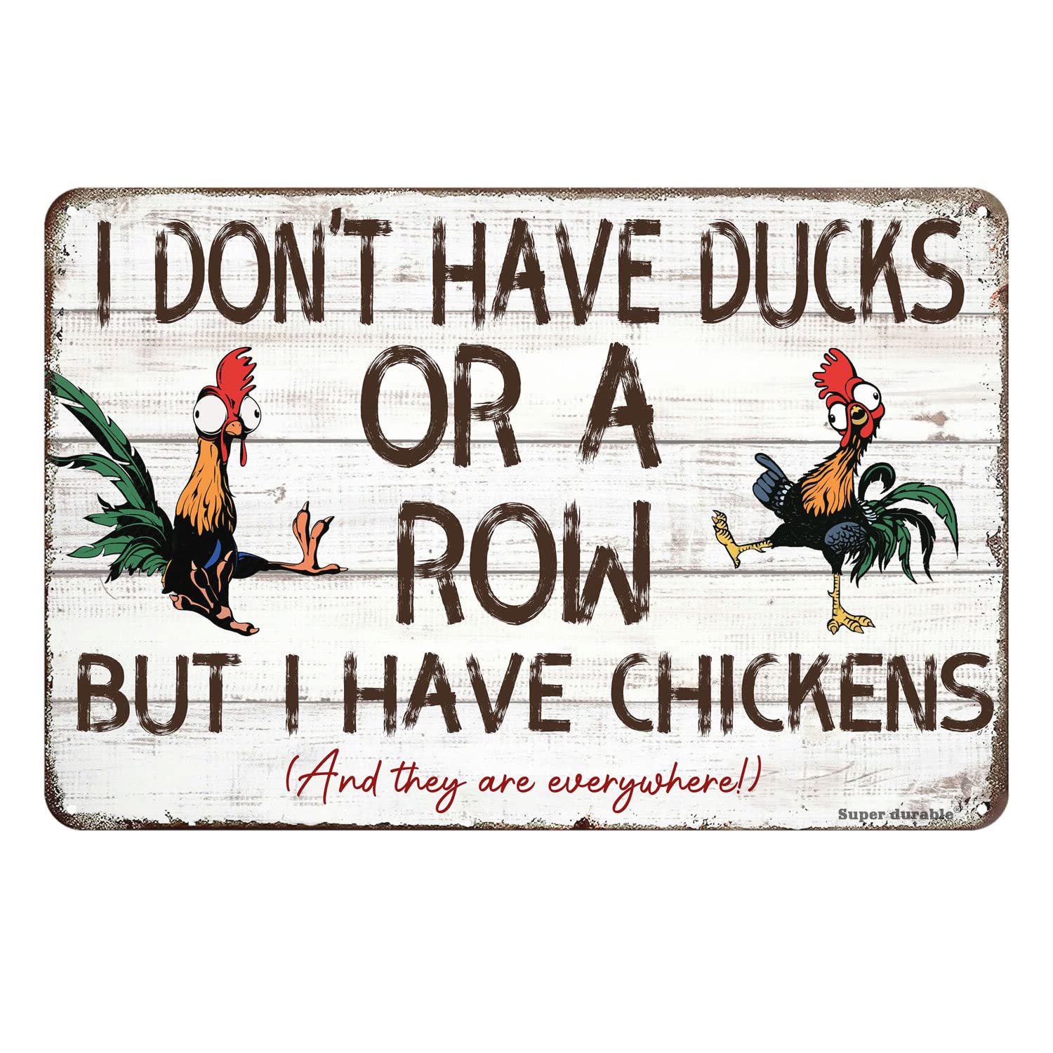 I Don't Have Ducks Or A Row But I Have Chickens Funny Retro Metal Tin Sign Wall Art Decor Plaque For Chicken Coop Farm Home Garden Decor 8"X12"