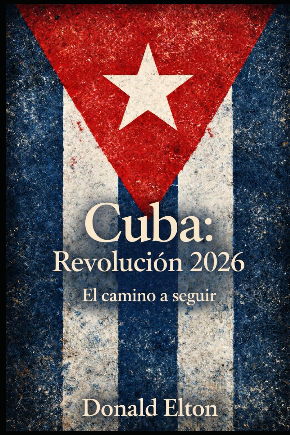 Cuba: Revolución 2026: El camino a seguir