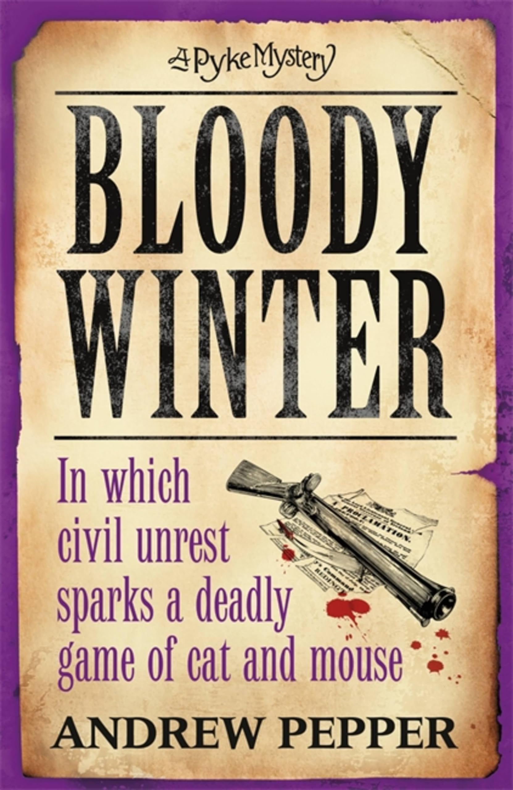 Bloody Winter: From the author of The Last Days of Newgate... - Pepper, Andrew
