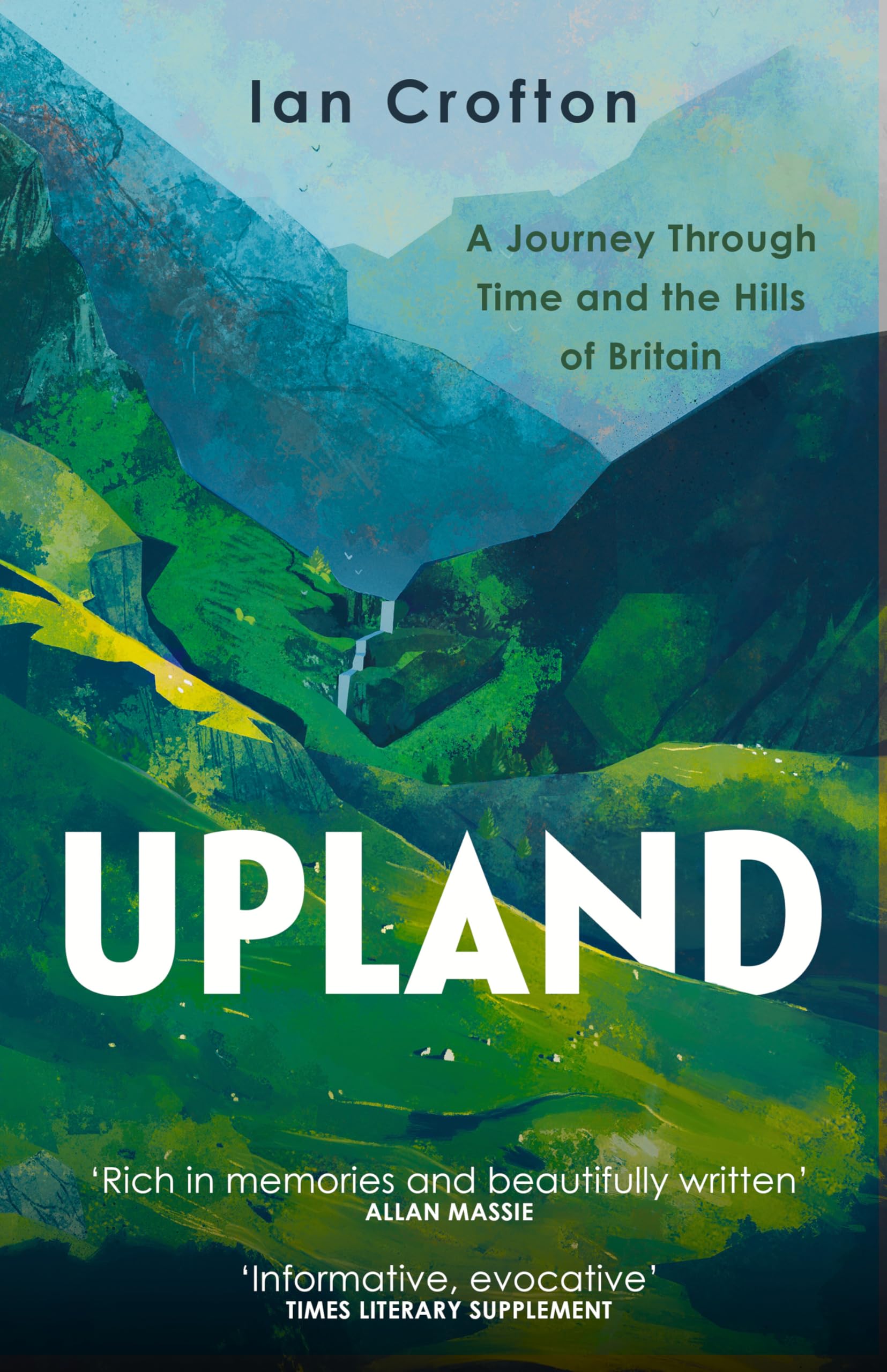 Upland: A Journey through Time and the Hills of Britain by Ian Crofton