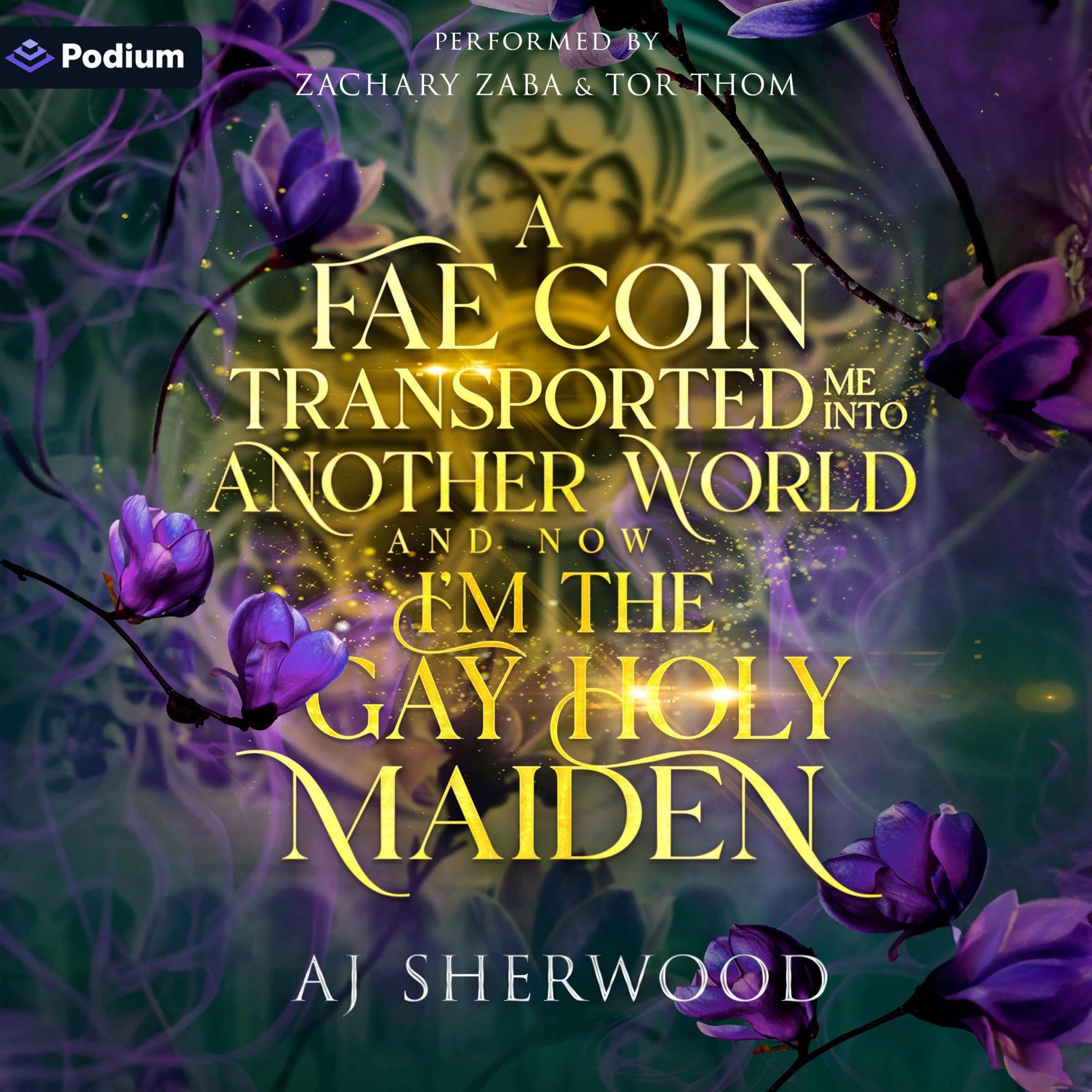 Cover art for A Fae Coin Transported Me into Another World and Now I'm the Gay Holy Maiden