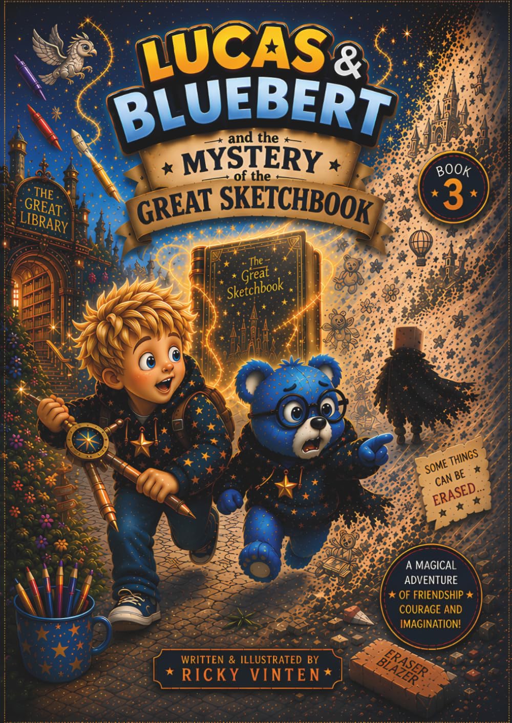 Lucas & Bluebert: The Mystery Of The Great Sketchbook (Lucas & Bluebert Adventure Book Series)