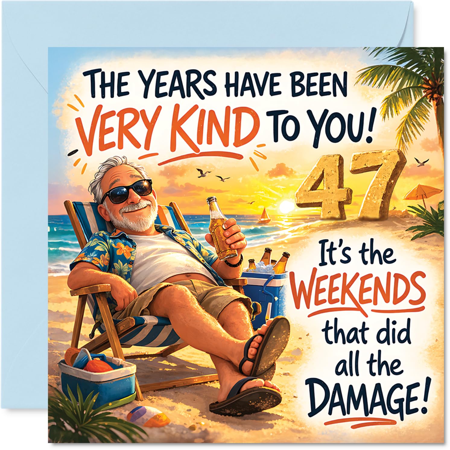 Funny 47th Birthday Card - Sun, Sand and Some Cheeky Banter - Smiling Gent Soaking Up the Beach Vibes - Bright Tropical Scene with a Playful Twist - 145mm Square, Envelope Included