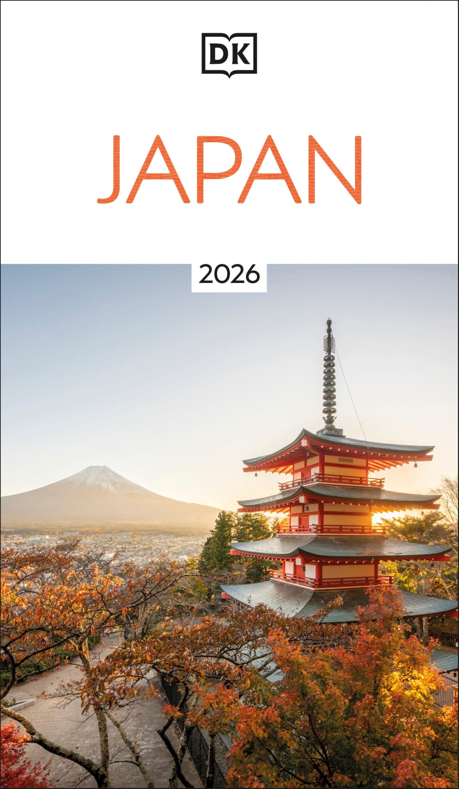 DK Japan: Must-See Sights. Culture & History. Detailed Maps & Tours. Covers Tokyo, Kyoto, Hokkaido, Okinawa, & more (Travel Guide)