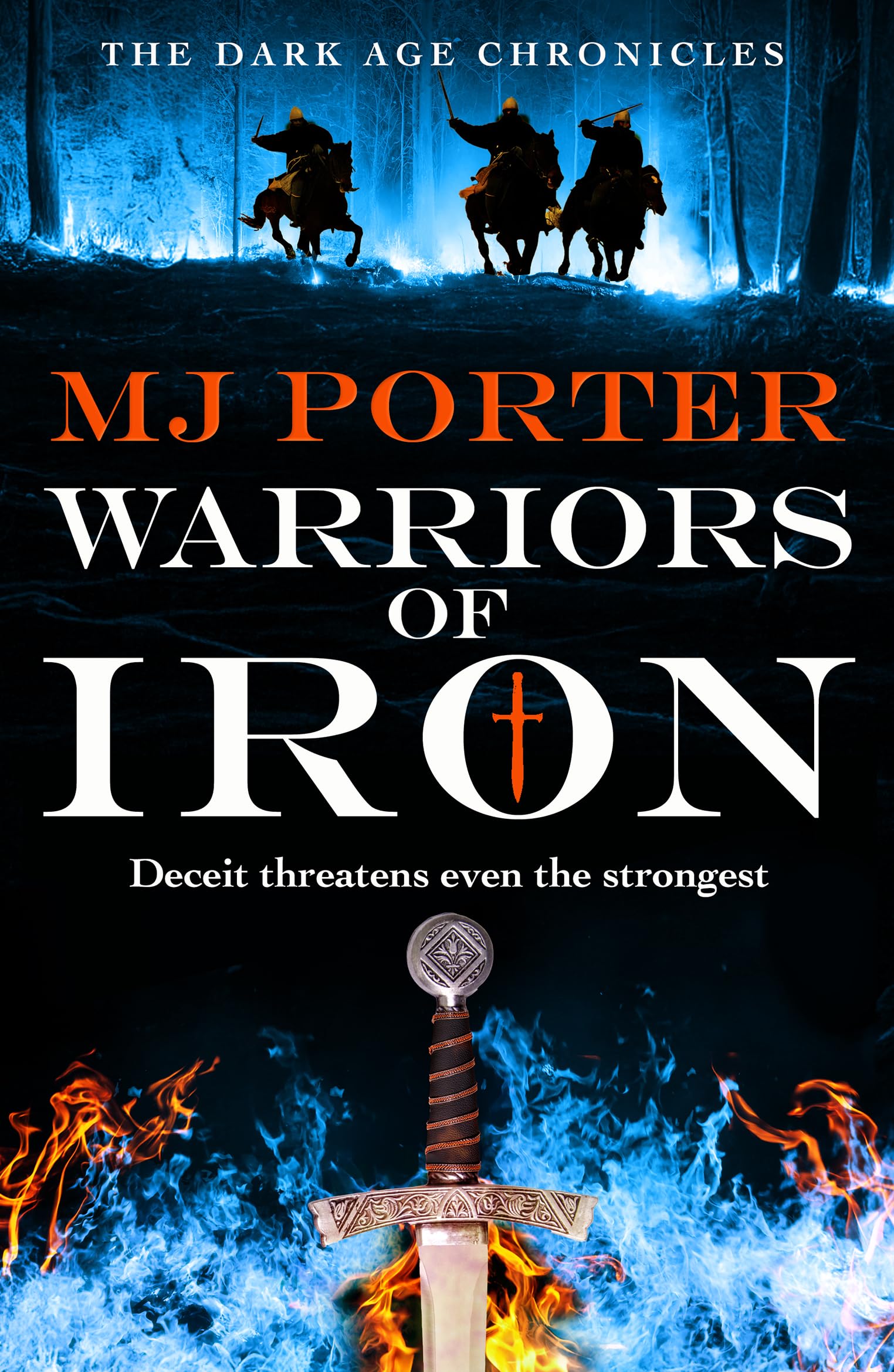 Warriors of Iron: A must-read epic adventure series from MJ Porter (The Dark Age Chronicles, 2)