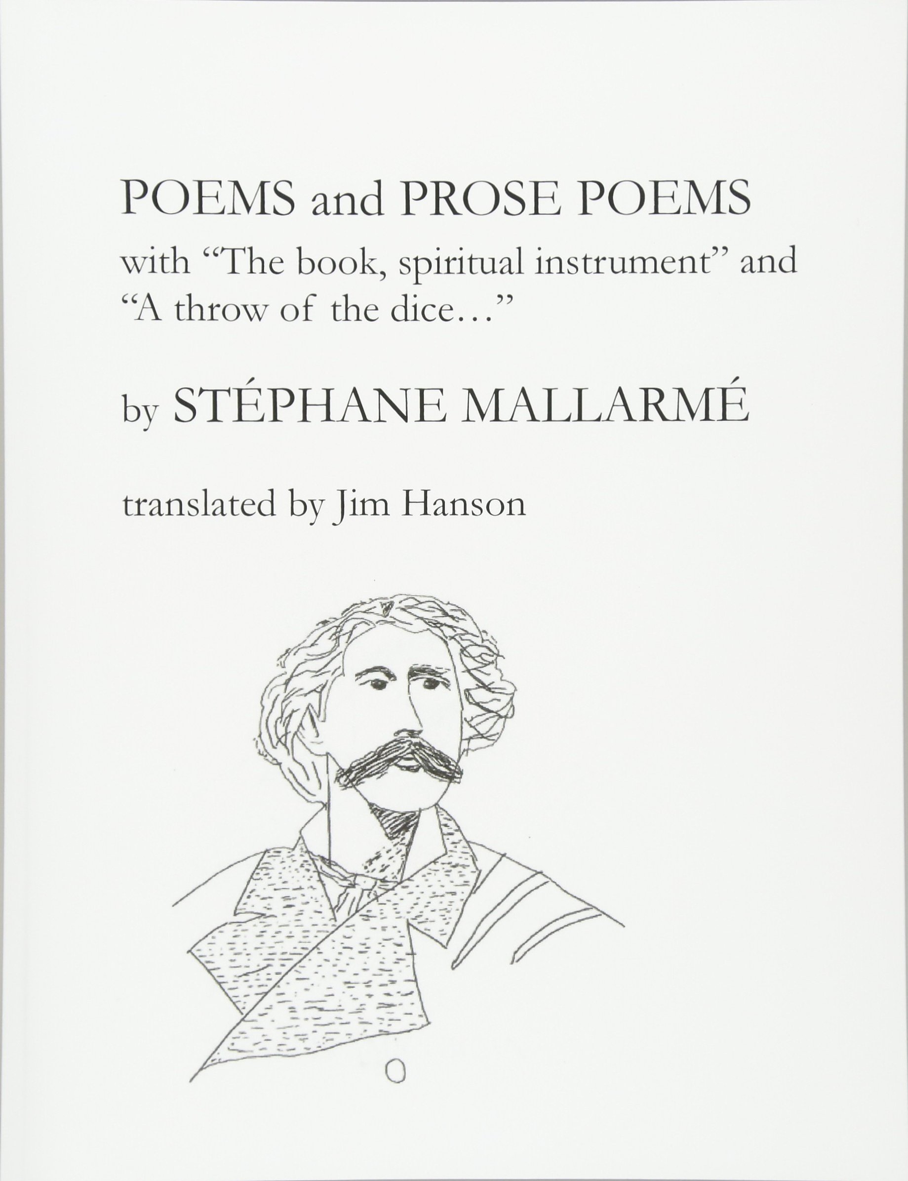 Poems and Prose Poems: with "The book, spiritual instrument" and "A throw of the dice. . ."
