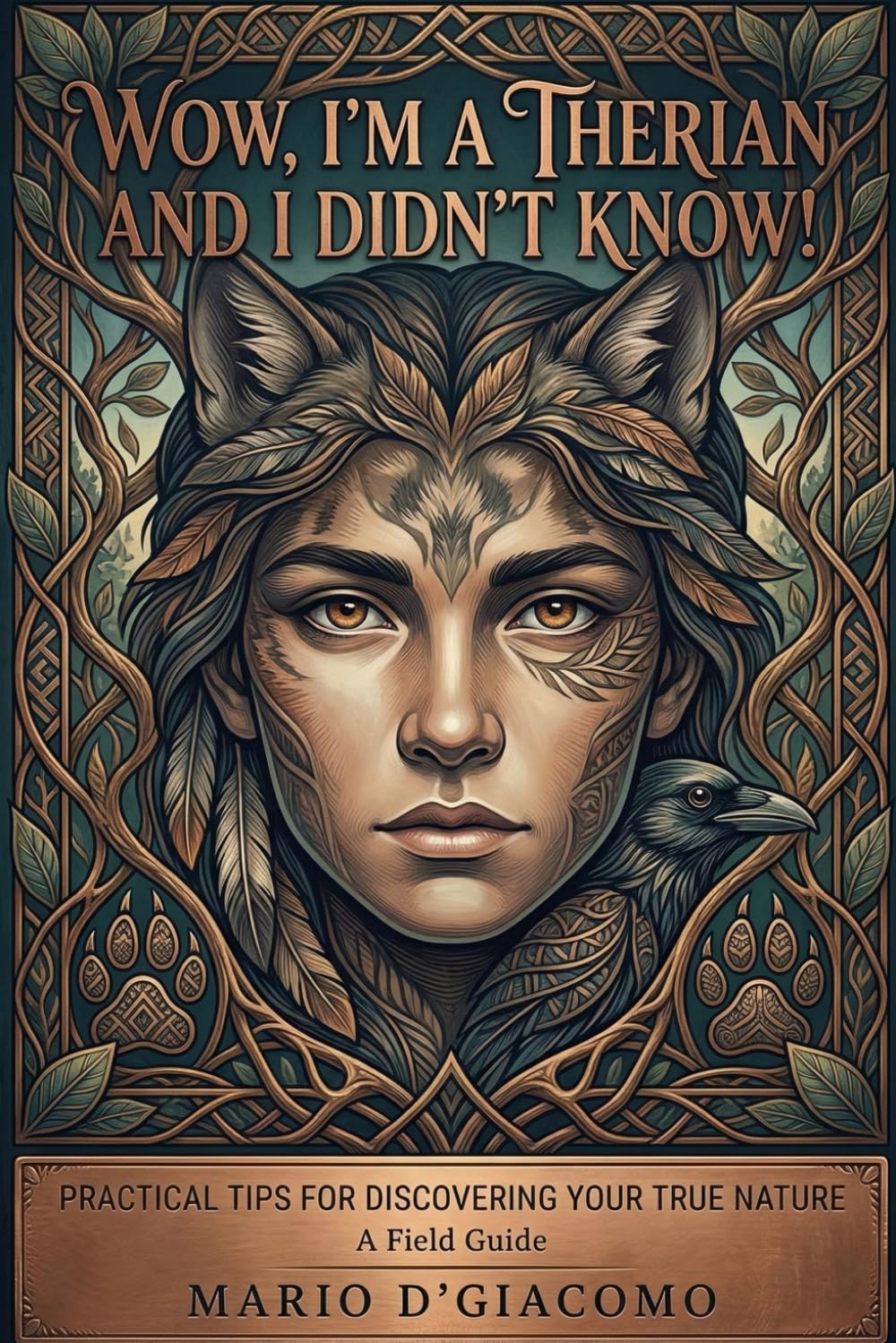 OH NO, I’M A THERIAN!: A Sarcastic Guide to Realizing Your Soul is a Wolf but Your Body is a Disappointment.