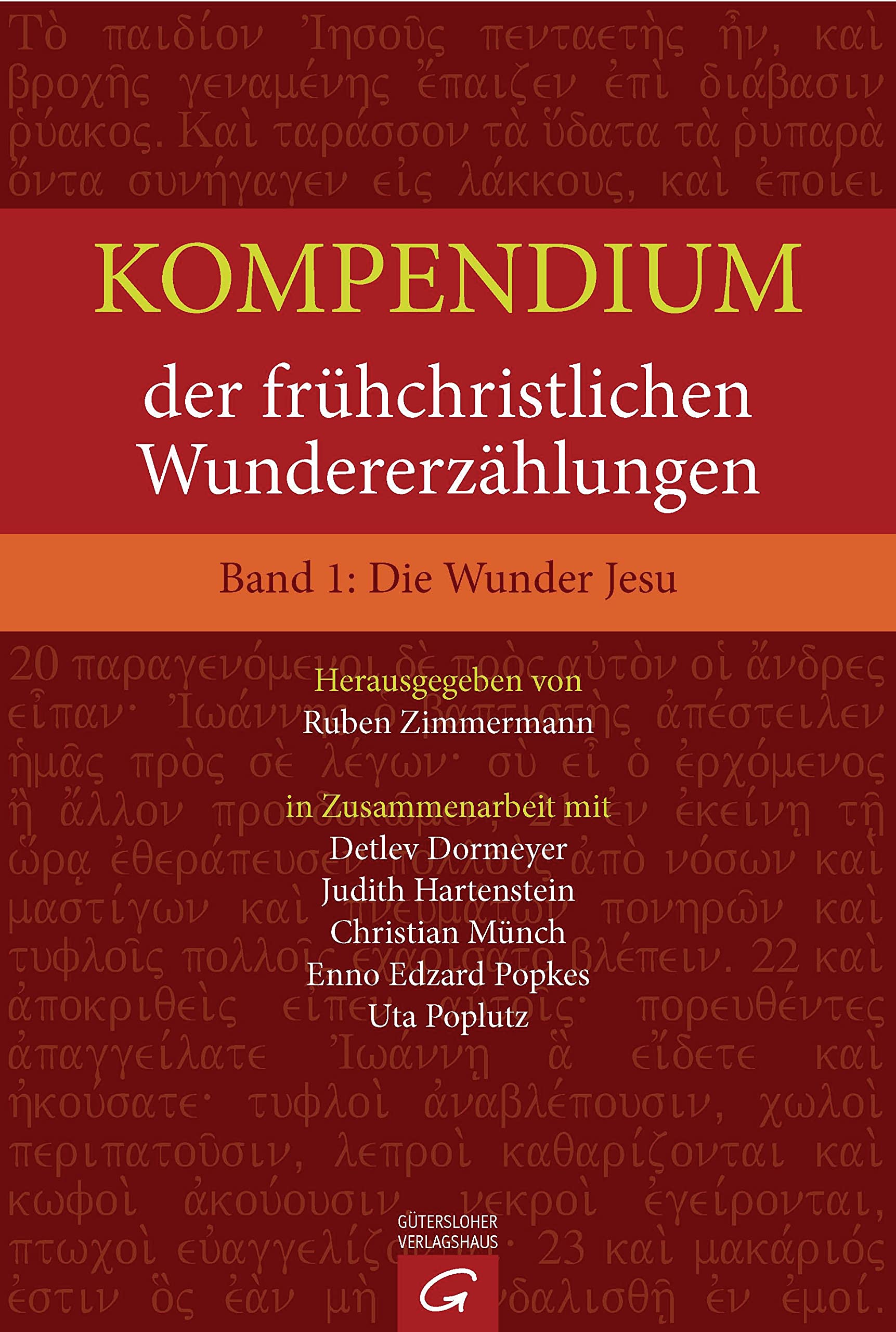 Kompendium der frühchristlichen Wundererzählungen. Band 1: Die Wunder Jesu