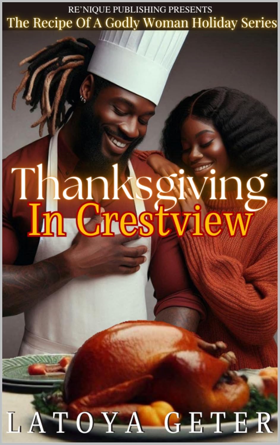 Thanksgiving In Crestview: The Recipe Of A Godly Woman Holiday Series
