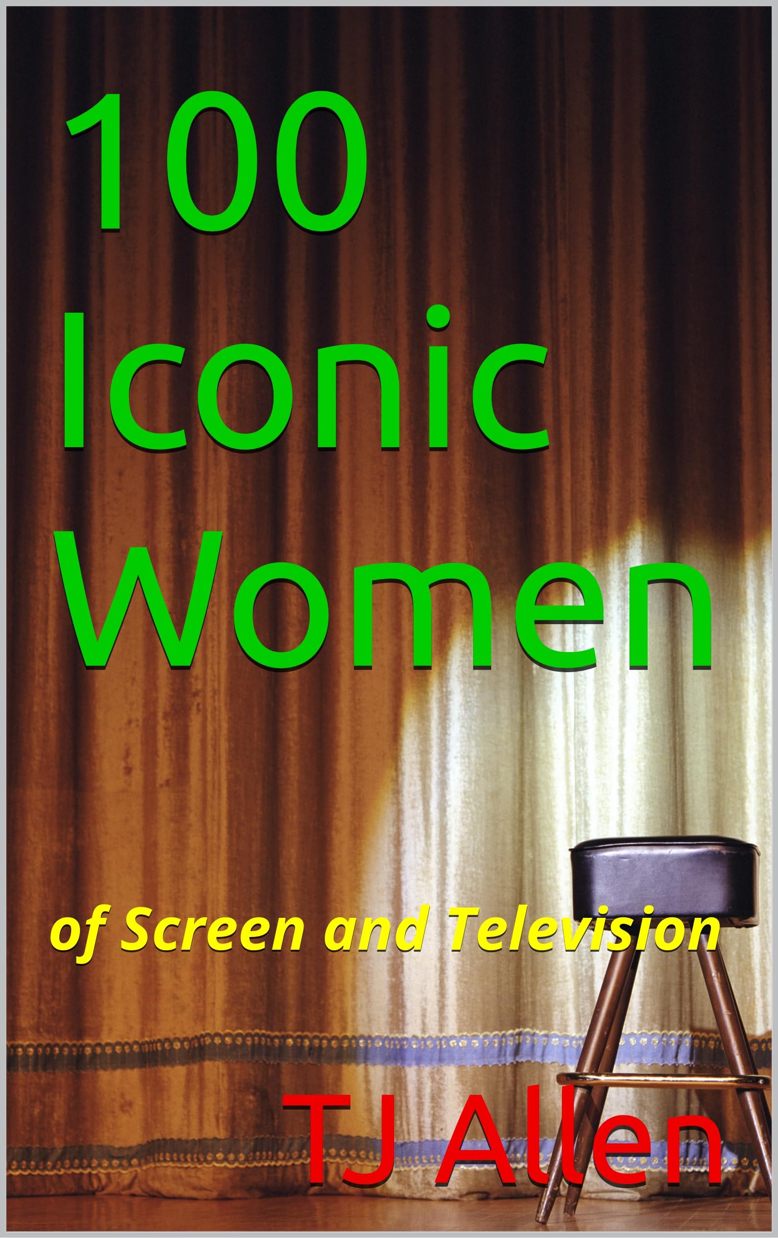 100 Iconic Women of Screen and Television une excellente idée de cadeau culturel en anglais