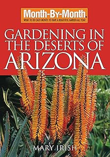 Month-By-Month Arizona Desert Month-By-Month Gardening