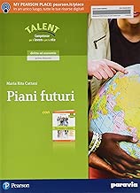 Scaricare Piani futuri. Con Tra scuola e lavoro. Con Cittadini digitali. Per il primo biennio delle Scuole superiori. Con ebook. Con espansione online pdf gratis