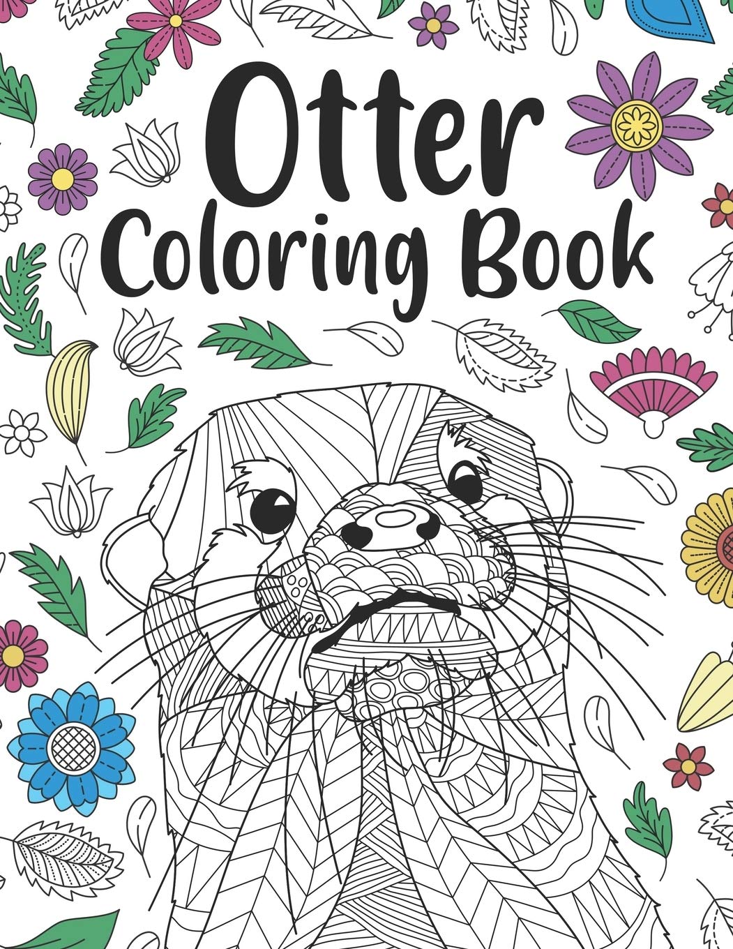 Otter Coloring Book: A Cute Adult Coloring Books for Otter Owner, Best Gift for Otter Lovers
