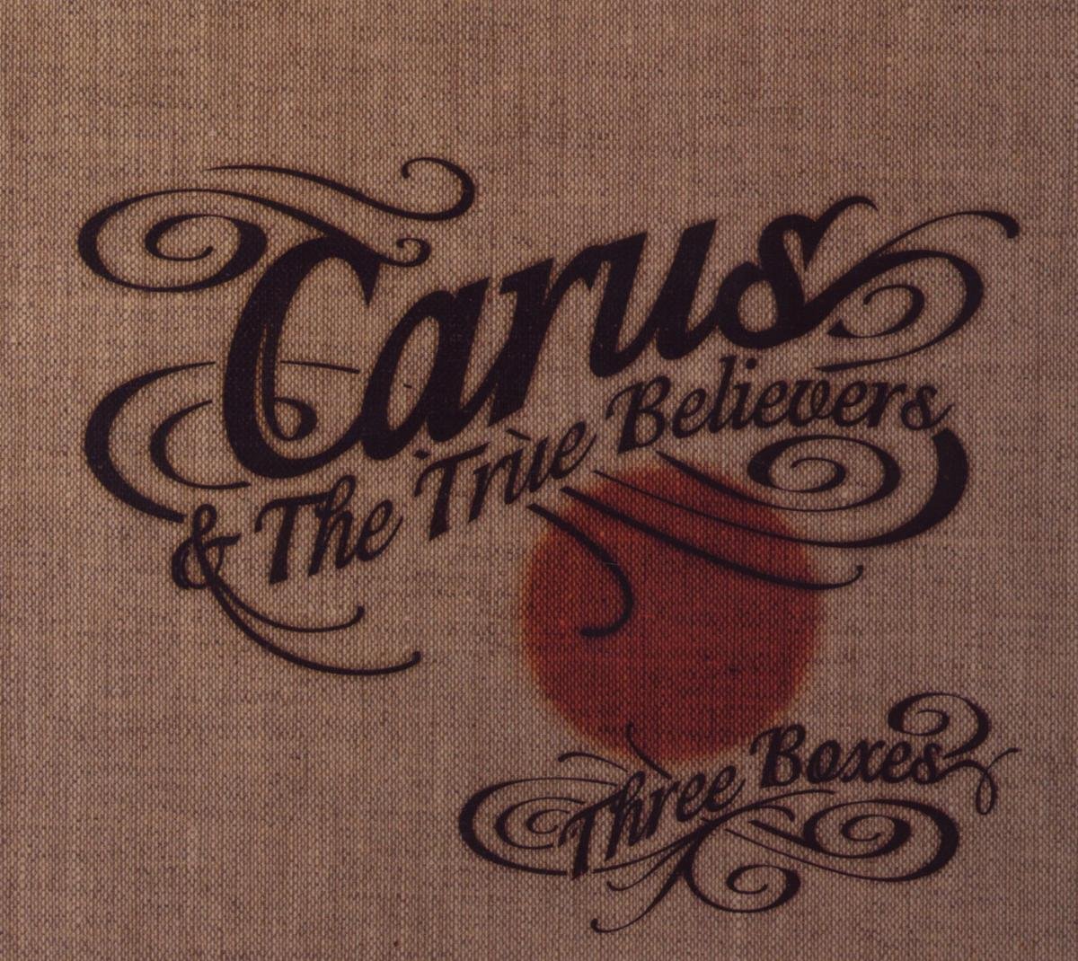 Carus and the True Believers Three Boxes CD NEW