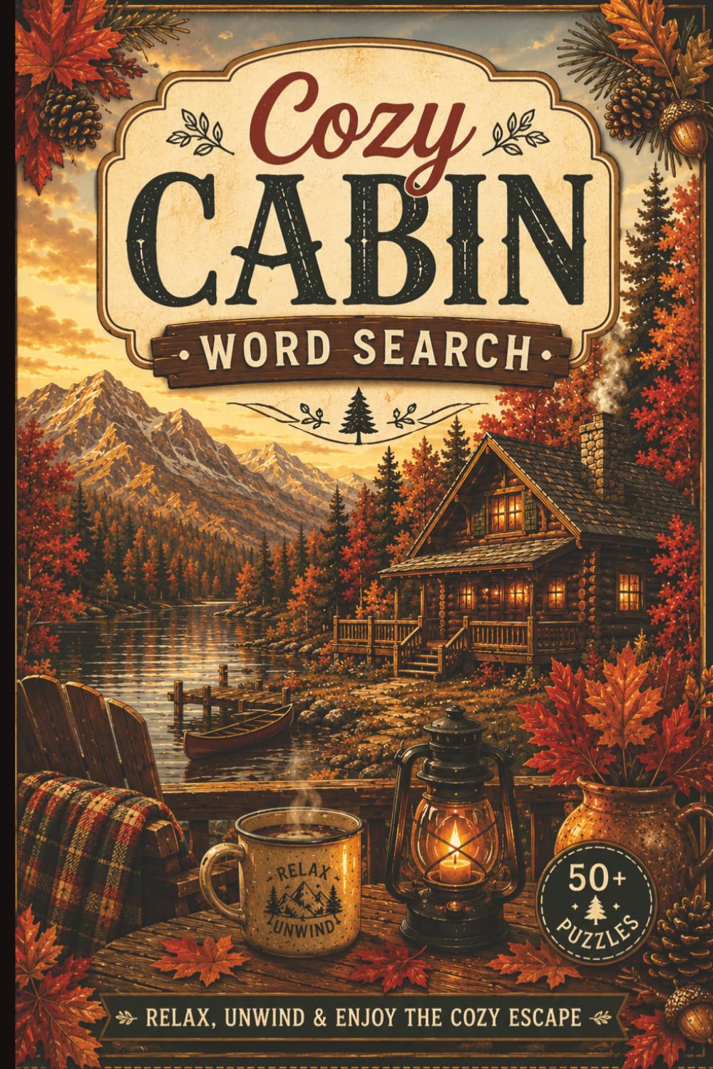 Cozy Cabin Word Search: Word Searches With Easy to Read Print about Rustic Cabin Retreat, Mountain Lodge Escape, Lakeside Living and More | 6x9 ... Gifts for Vacations, Holidays and Free Times
