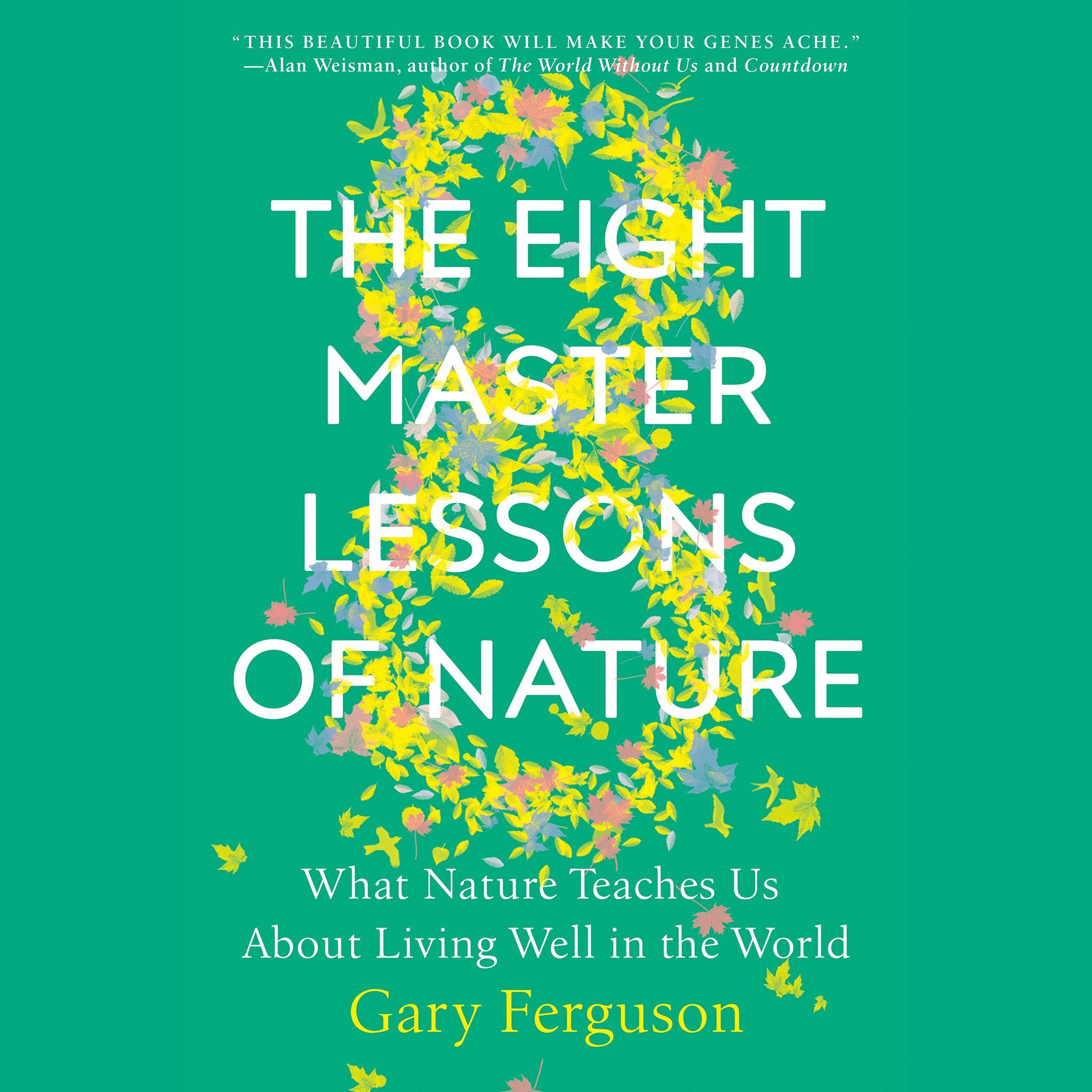 Buy The Eight Master Lessons of Nature: What Nature Teaches Us About ...