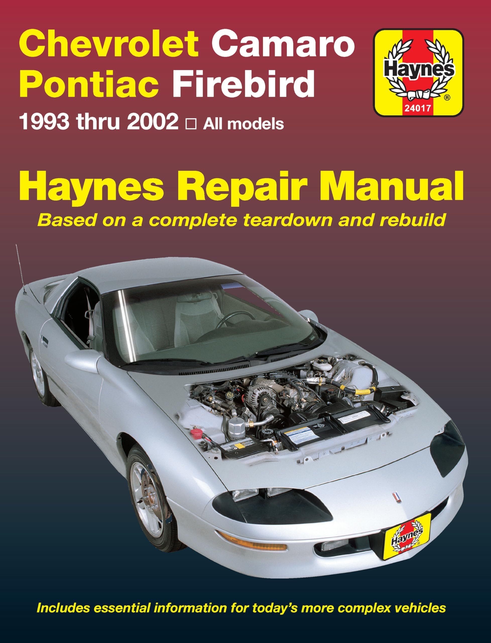 Chevrolet Camaro & Pontiac Firebird (93 - 02): All Chevrolet Camaro And Pontiac Firebird Models 1993-2002