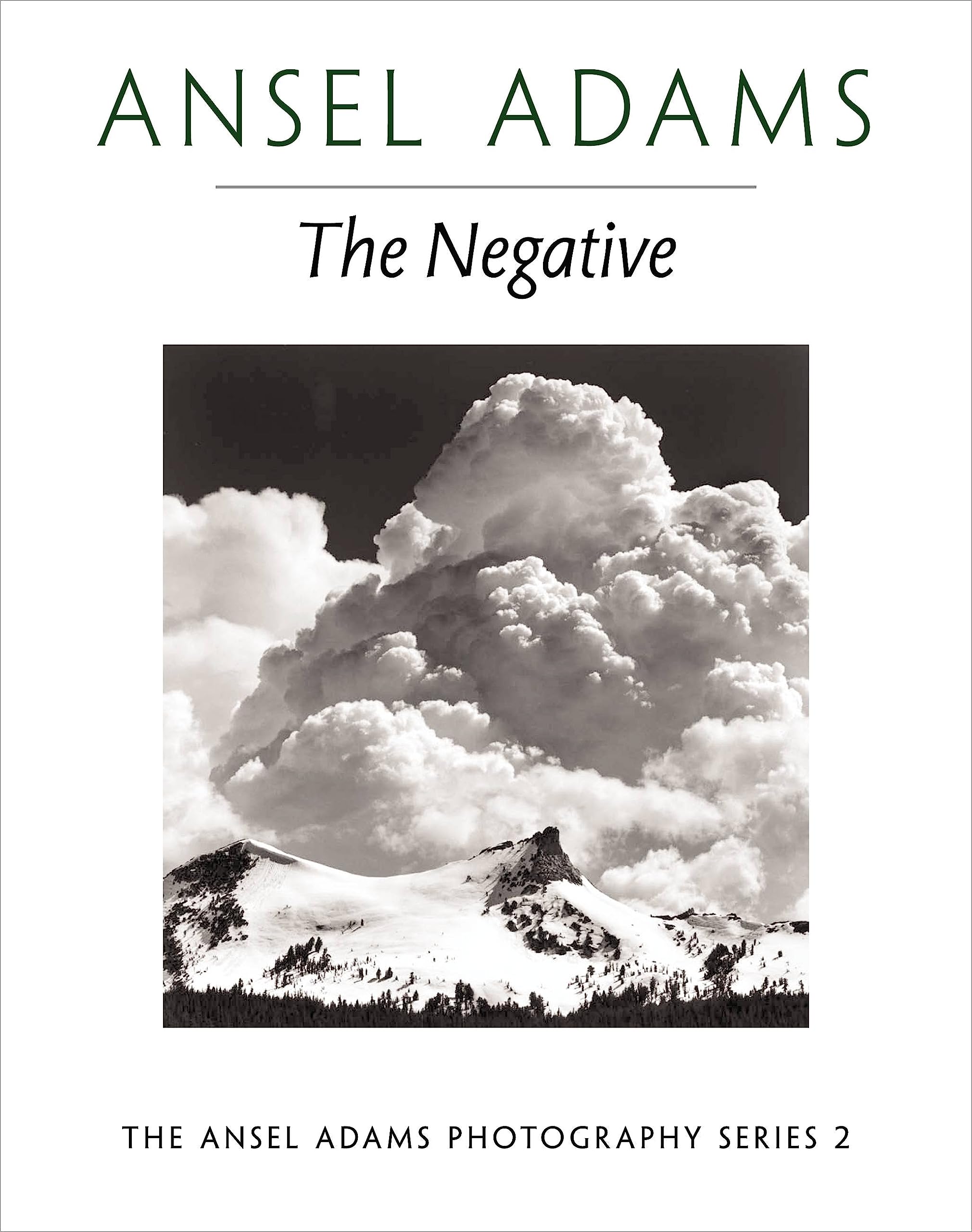 New Photo Series 2: Negative:: The Ansel Adams Photography Series 2 Paperback – Illustrated, 20 July 1995