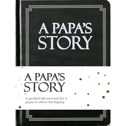 Papa's Life Story Journal (Hardcover): A Meaningful Keepsake for Papa to Share His Journey and Memories, Book Includes 250+ Prompt Questions, Sentimental Gifts for Father's Day, Birthday & Christmas
