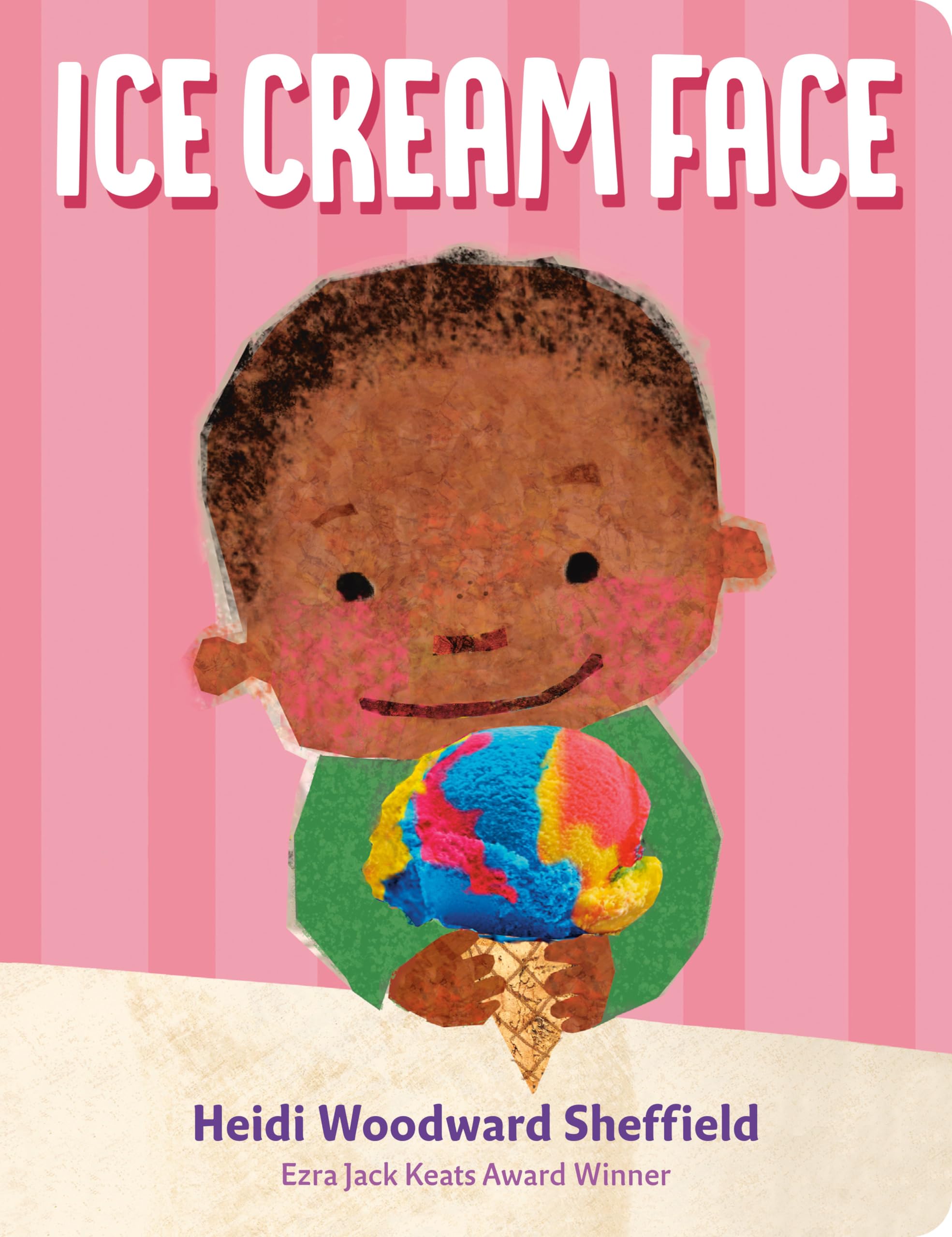 Ice Cream Face by Heidi Woodward Sheffield (Board book)