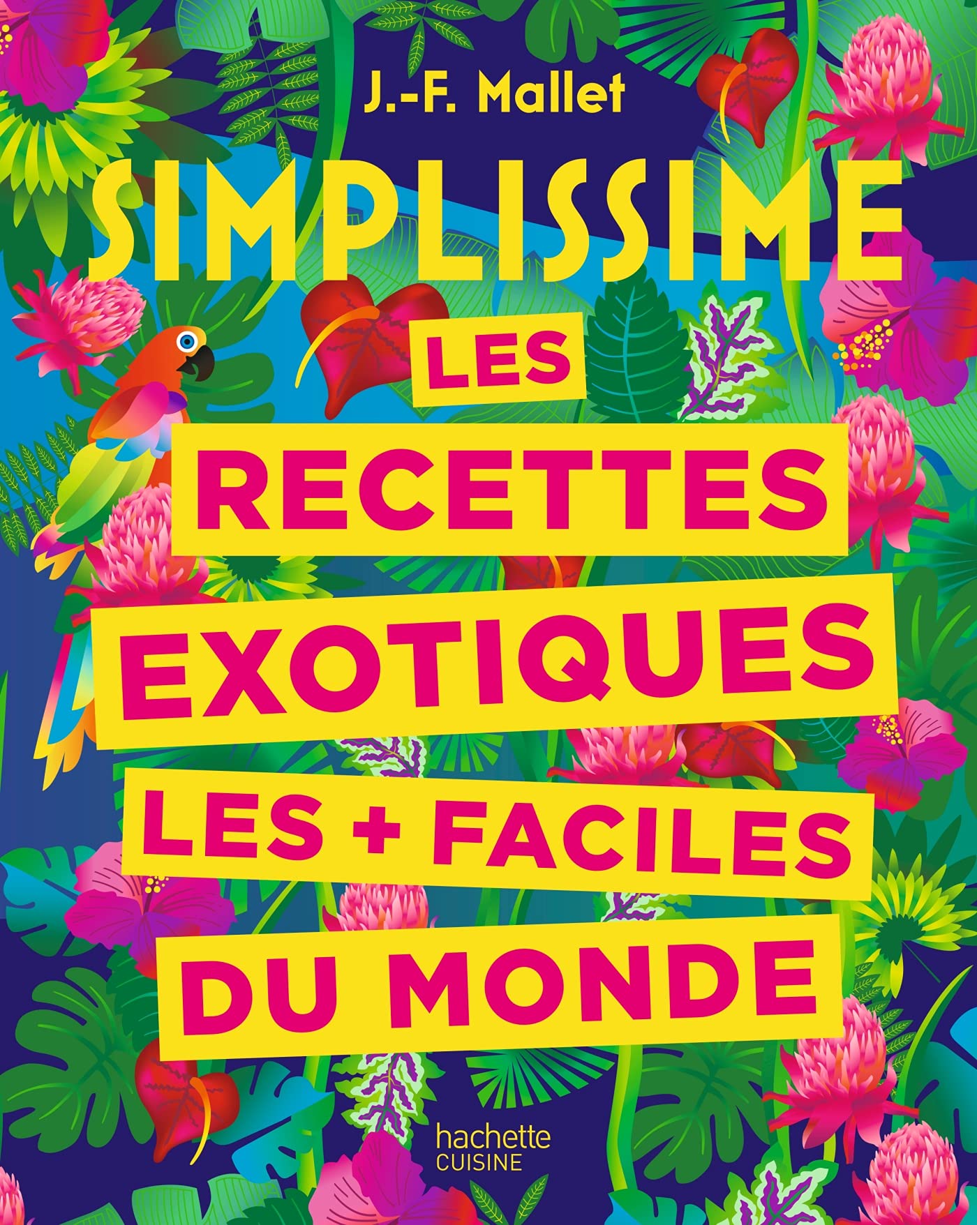 Simplissime Recettes exotiques les + faciles du monde: Le livre de cuisine exotique le + facile du monde