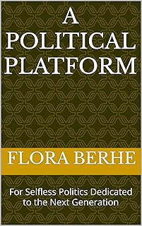 A Political Platform: Dedicated to the Next Generation