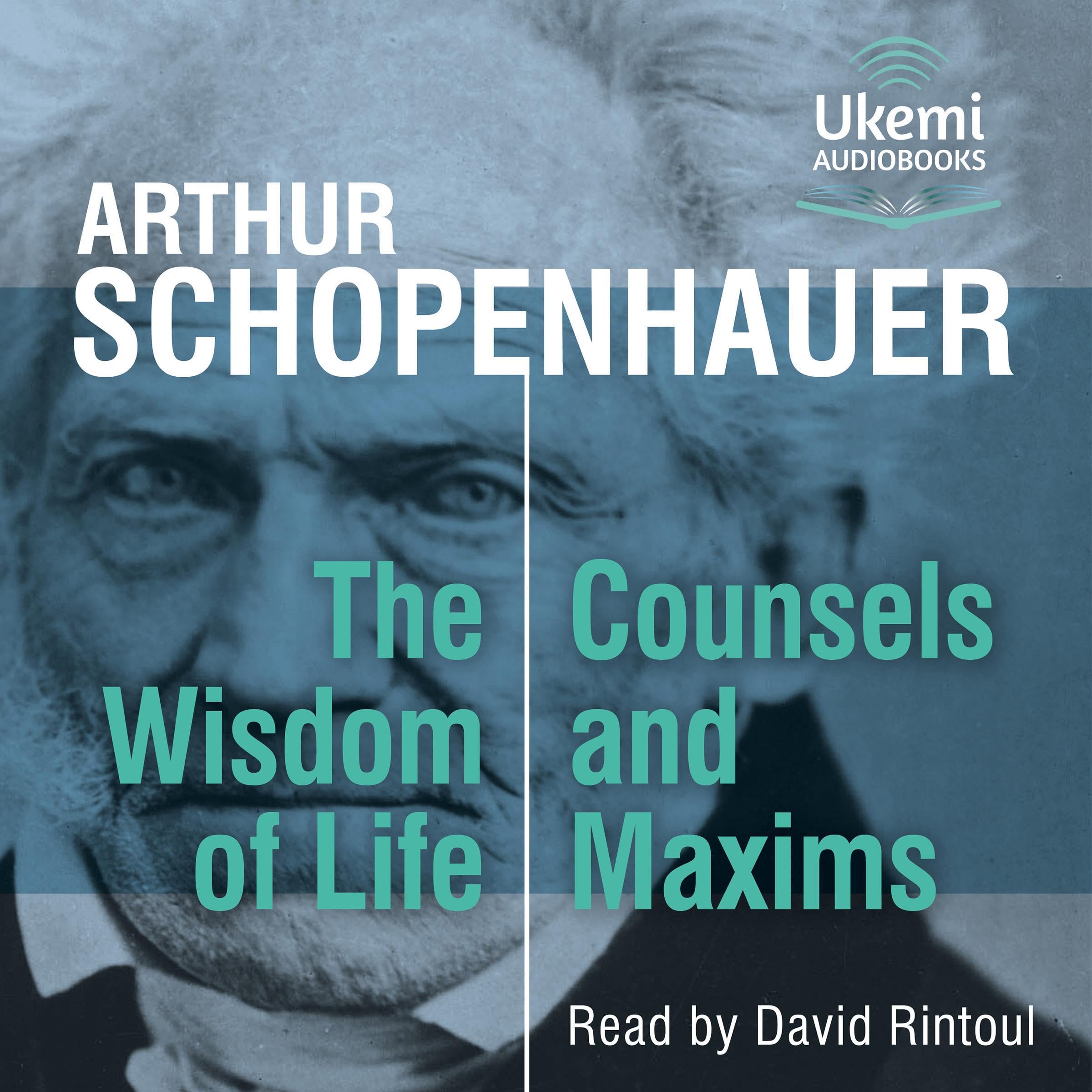 Cover art for The Wisdom of Life, Counsels and Maxims