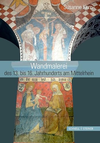Wandmalerei des 13. bis 16. Jahrhunderts am Mittelrhein (Ius Europaeum)