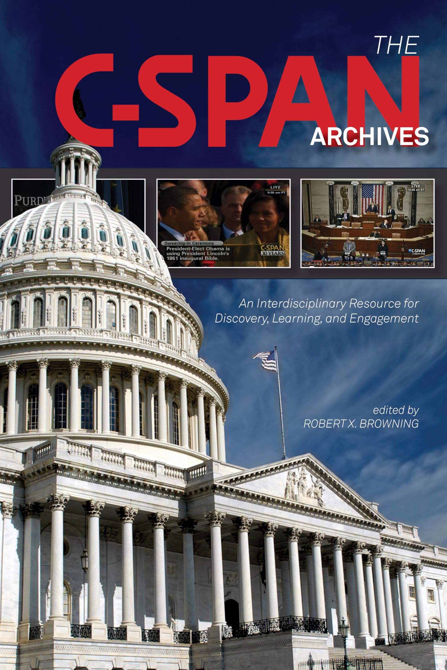 Buy The C-Span Archives: An Interdisciplinary Resource for Discovery, Learning, and Engagement (The Year in C-SPAN Archives Research) — BookShops.in